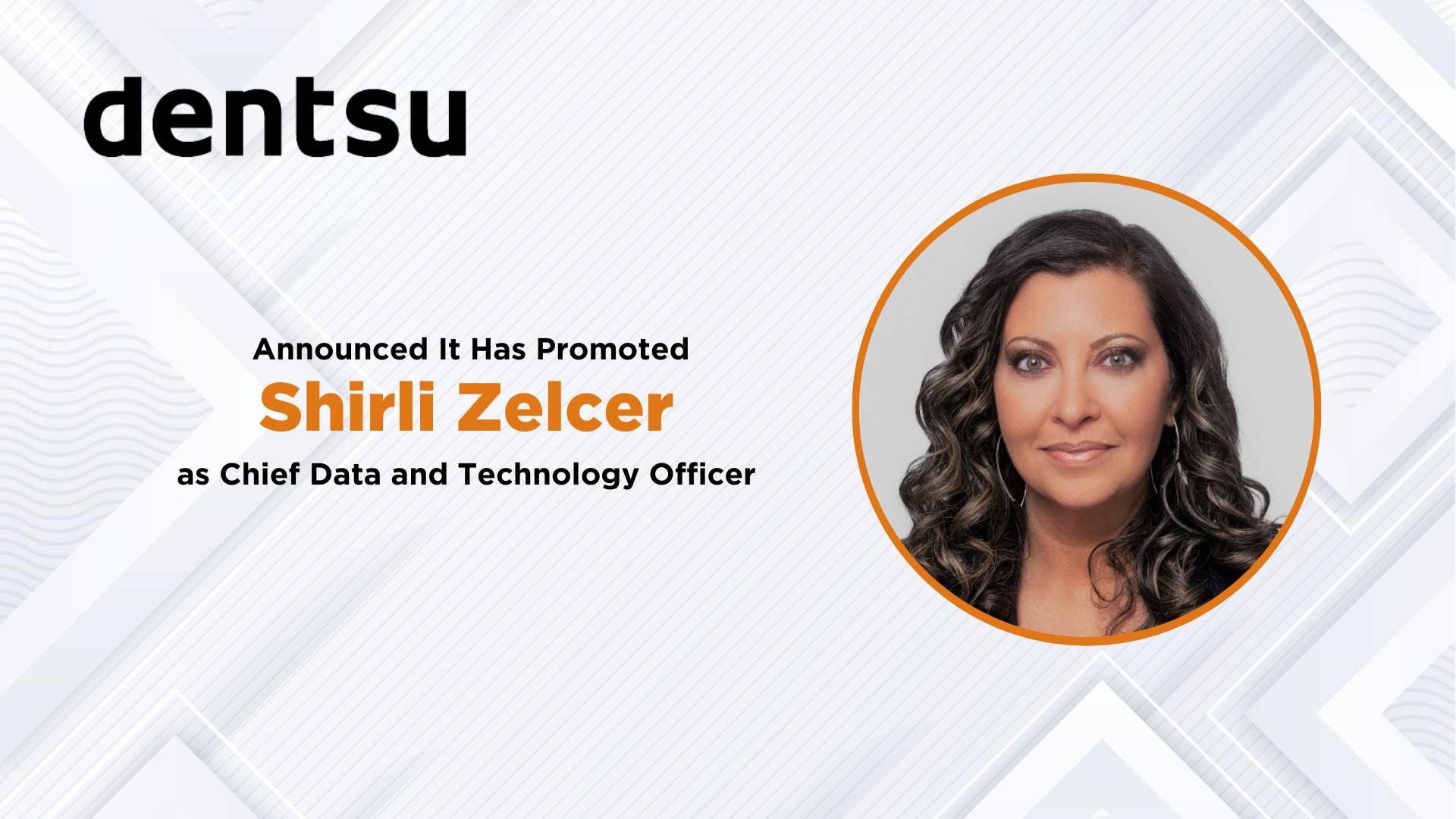 Dentsu Appoints Shirli Zelcer to Chief Data and Technology Officer