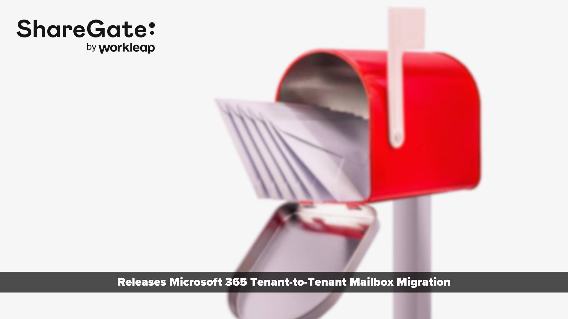 ShareGate by Workleap Releases Microsoft 365 Tenant-to-Tenant Mailbox Migration