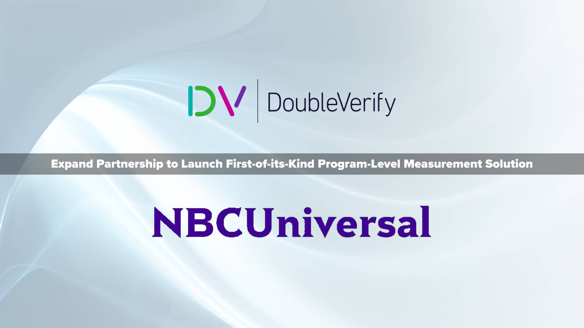 DoubleVerify and NBCUniversal Expand Partnership to Launch First-of-its-Kind Program-Level Measurement Solution