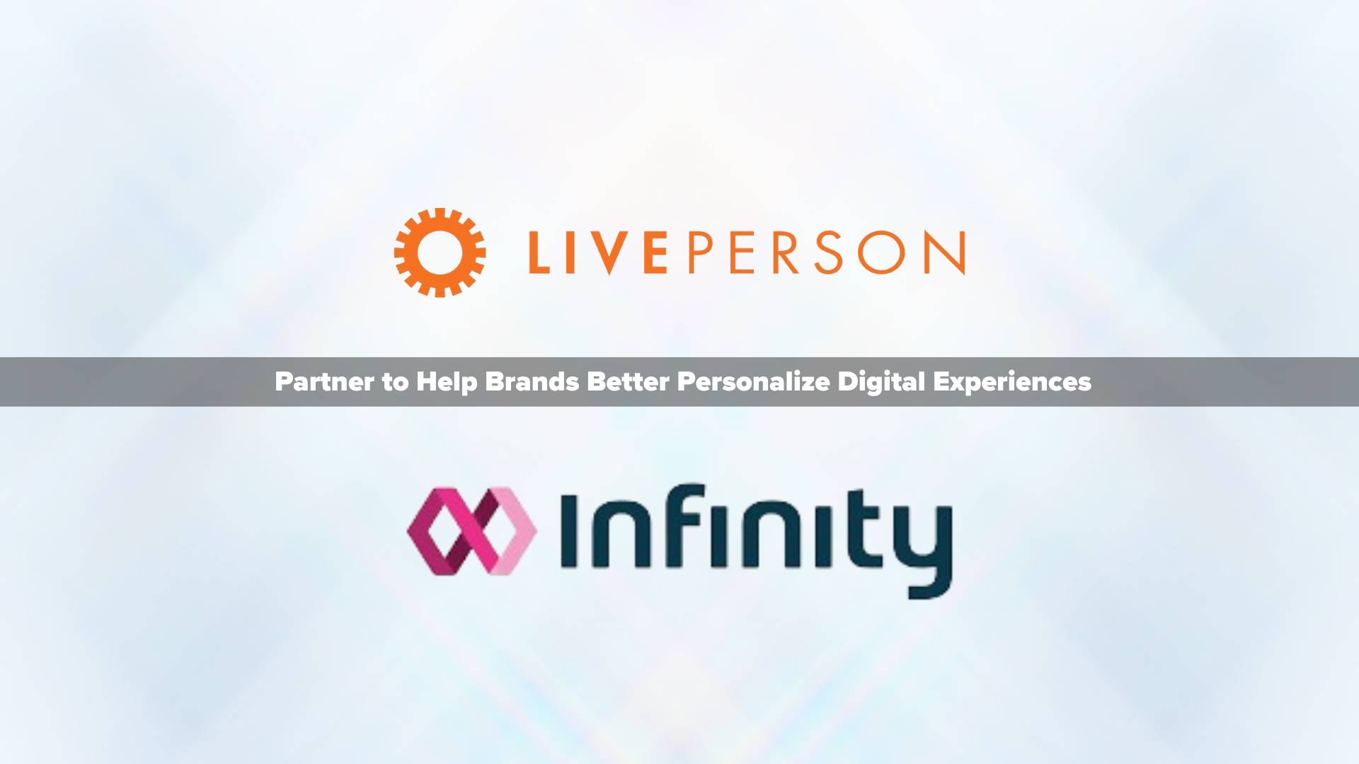 LivePerson and Infinity partner to help brands better personalize digital experiences through the power of conversational intelligence
