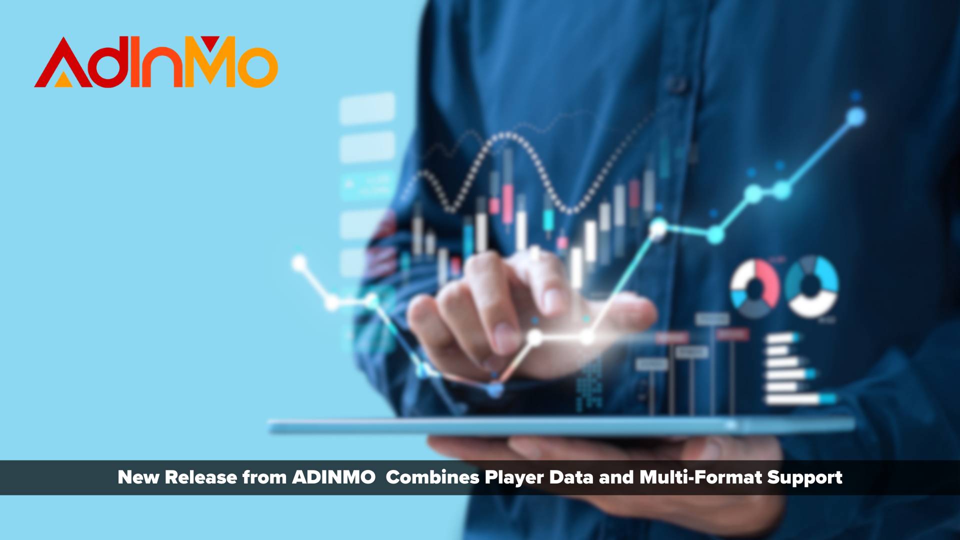 Major New Release from AdInMo Combines Player Data and Multi Format Support to Become the Most Integrated InGamePlay platform