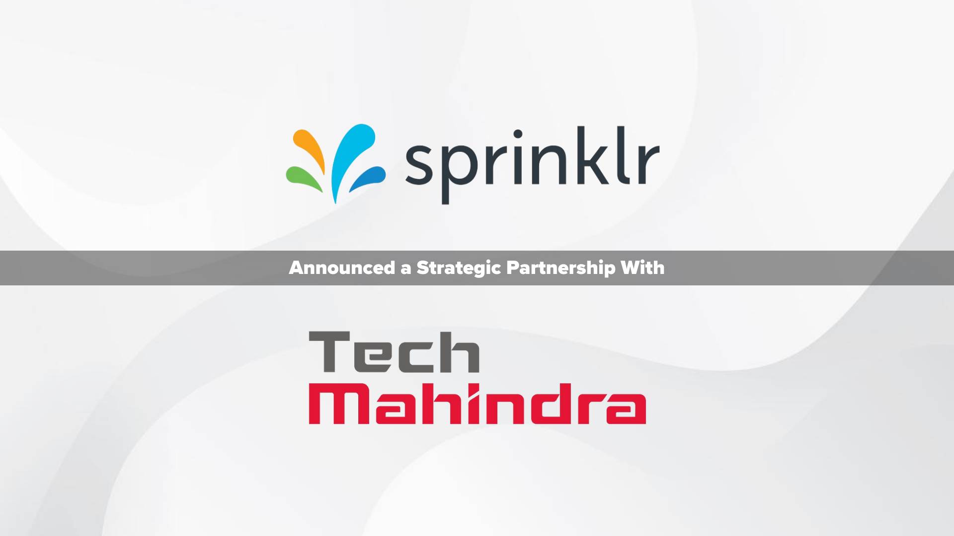 Tech Mahindra and Sprinklr Partner to Deliver AI-first Customer Experience Platform for Global Enterprise Front-Office Teams