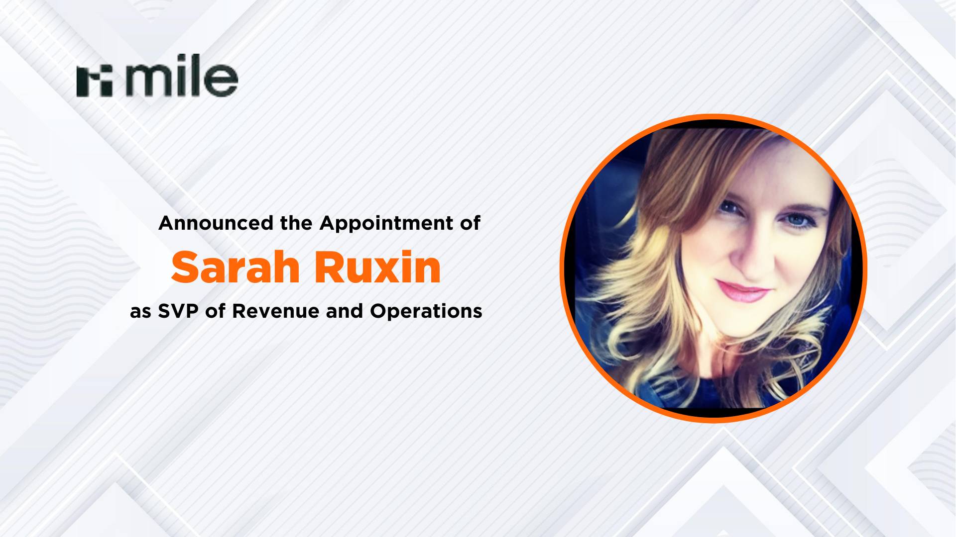 Mile Appoints Sarah Ruxin as SVP of Revenue and Operations