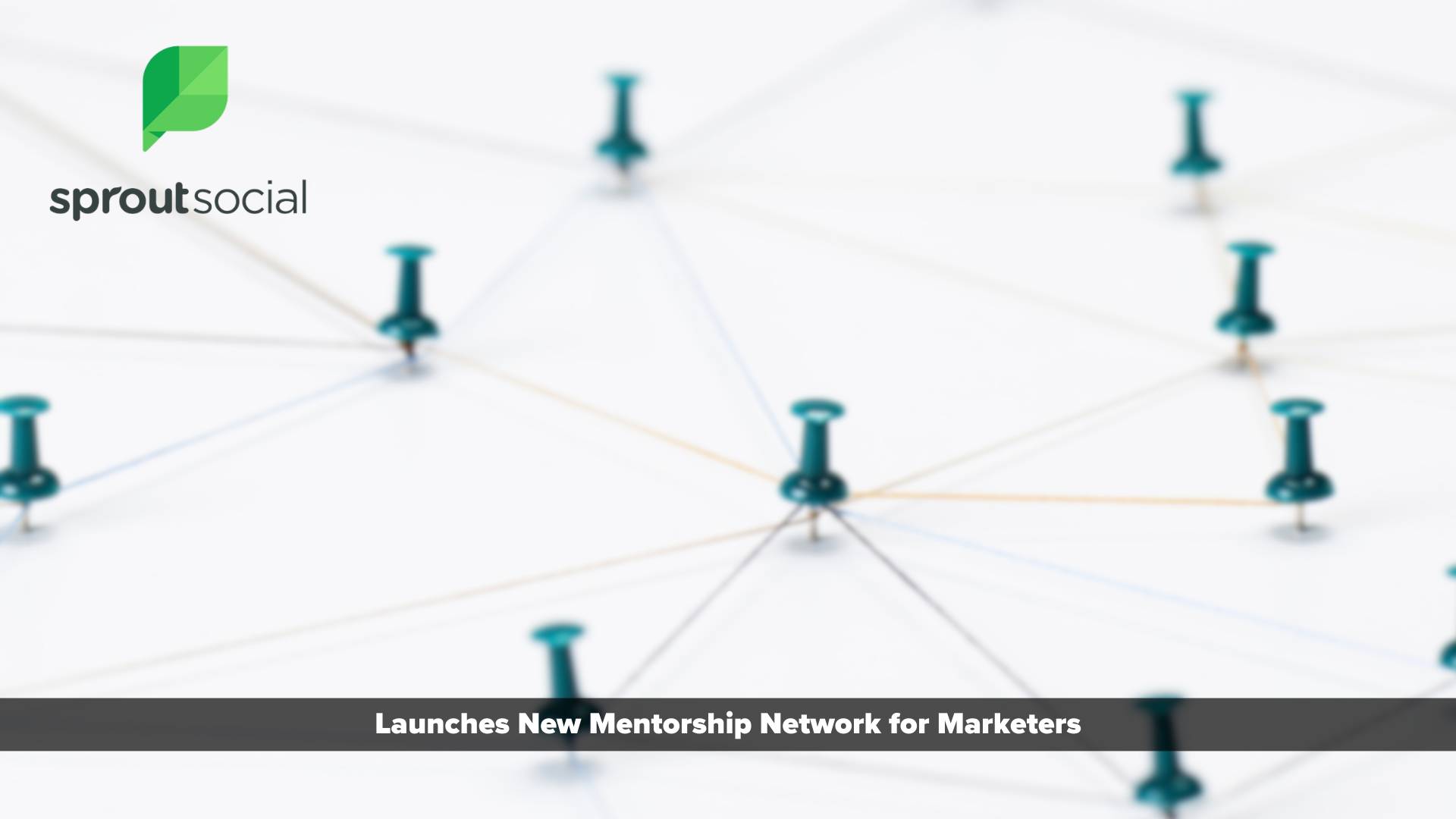 Sprout Social Launches New Mentorship Network for Marketers