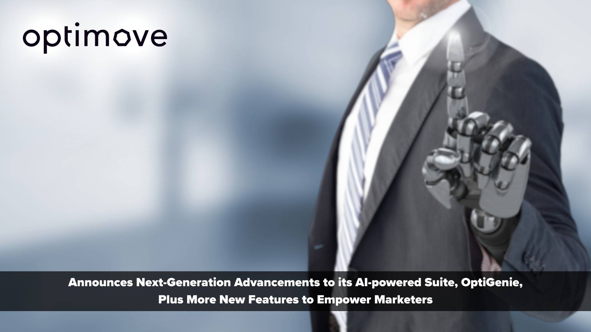 UPDATE: Optimove Announces Next-Generation Advancements to its AI-powered Suite, OptiGenie, Plus More New Features to Empower Marketers