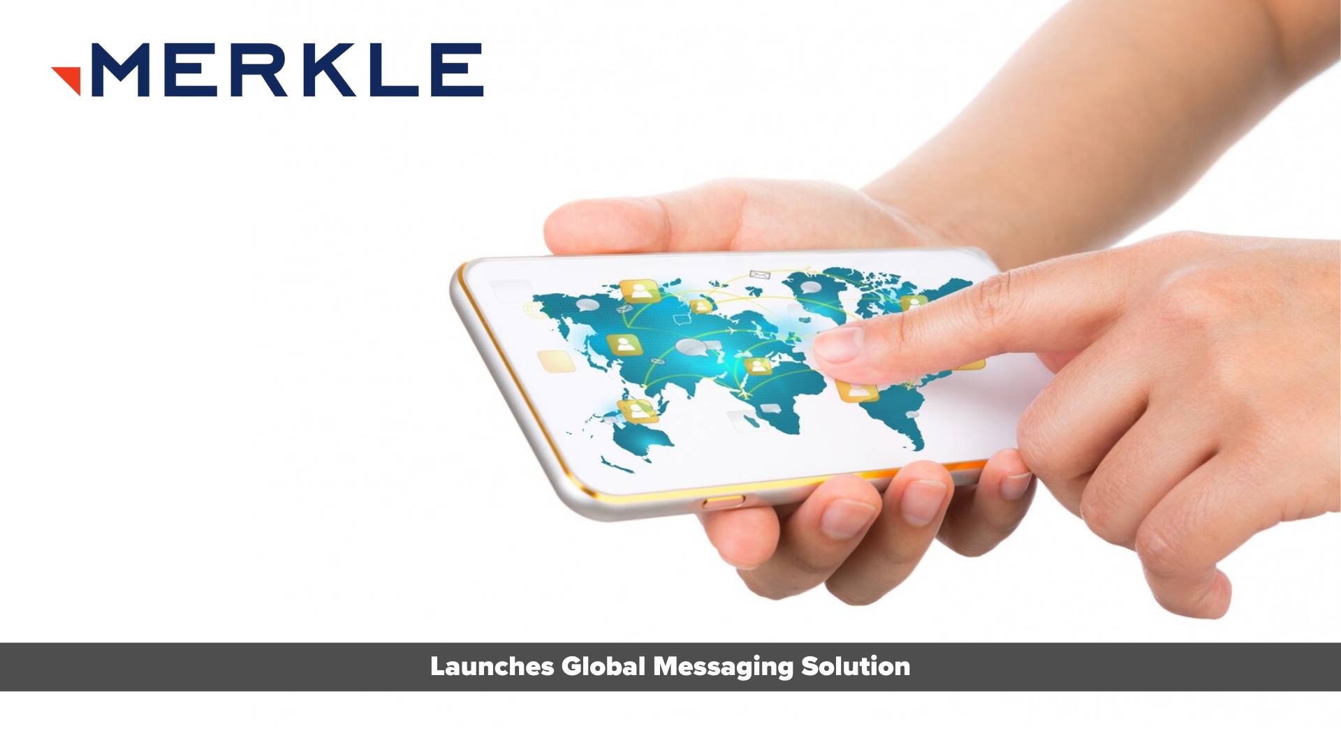 Merkle Launches Global Messaging Solution