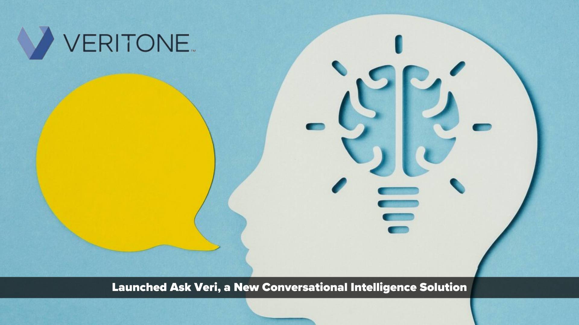 Veritone Launches Ask Veri to Empower Customers to Talk to Their Data for Actionable Insights and Workflow Activation