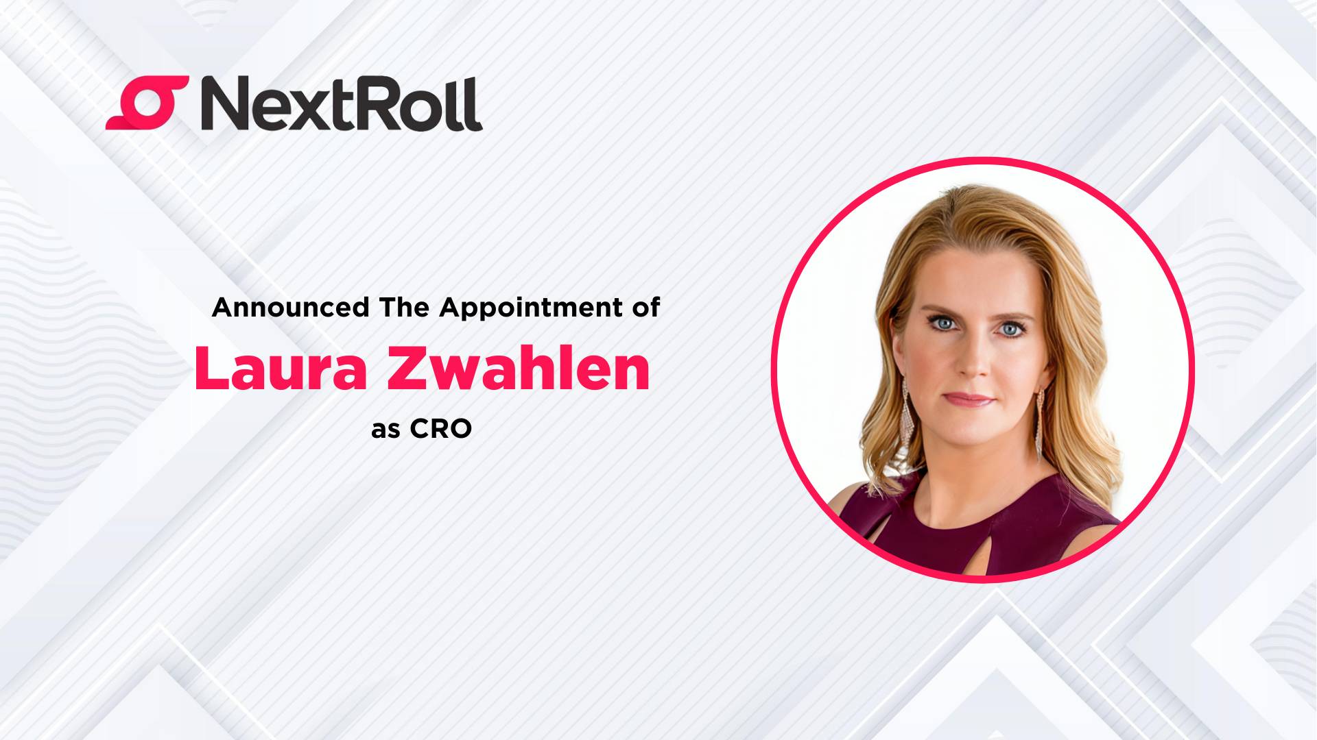 NextRoll Bolsters Leadership Team with the Appointment of Laura Zwahlen as Chief Revenue Officer