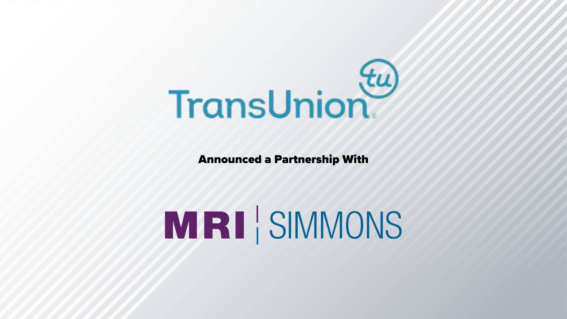 TransUnion and MRI-Simmons Collaborate to Enable Addressability throughout the Advertising Ecosystem