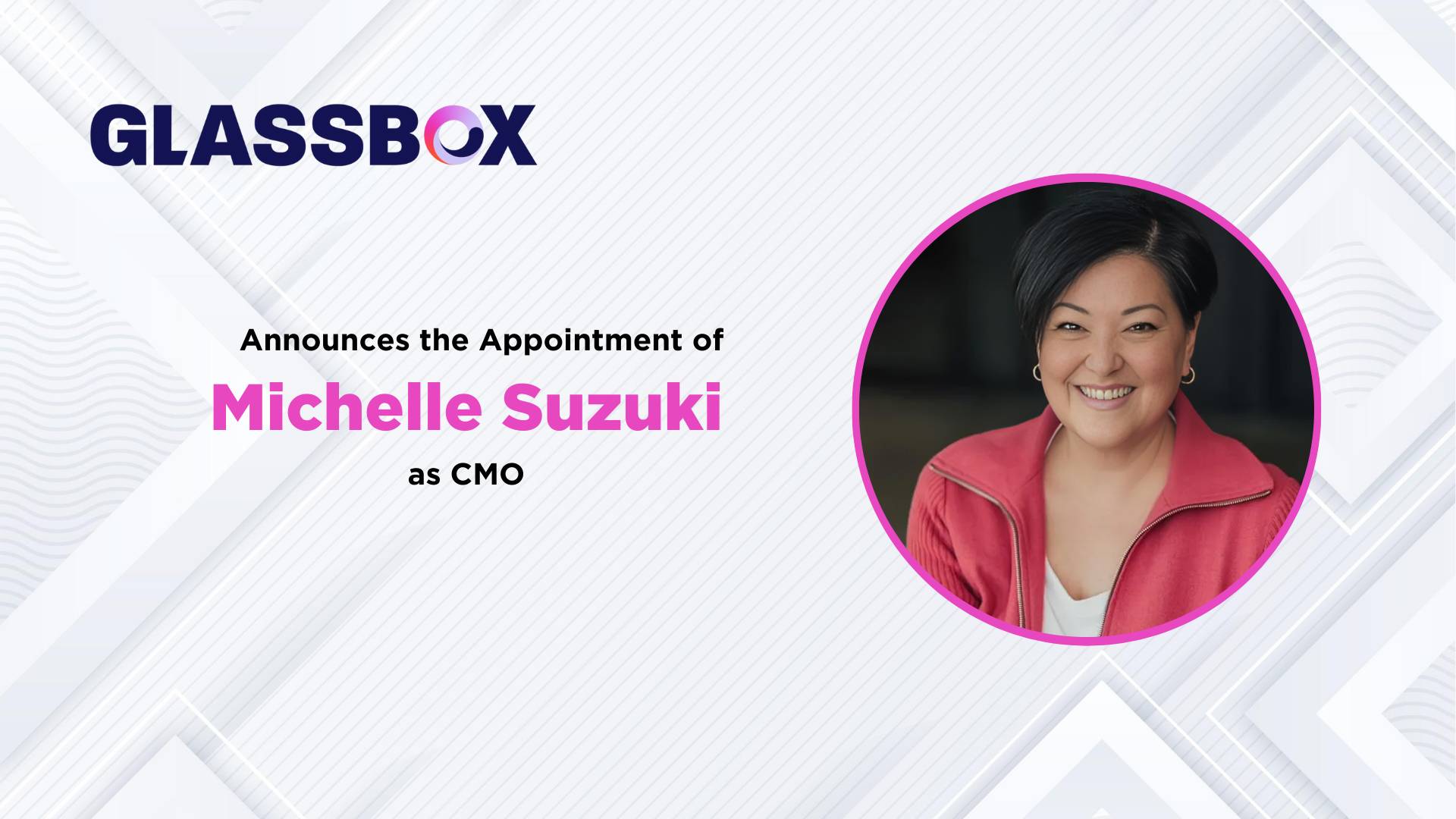 Glassbox Appoints Michelle Suzuki as Chief Marketing Officer