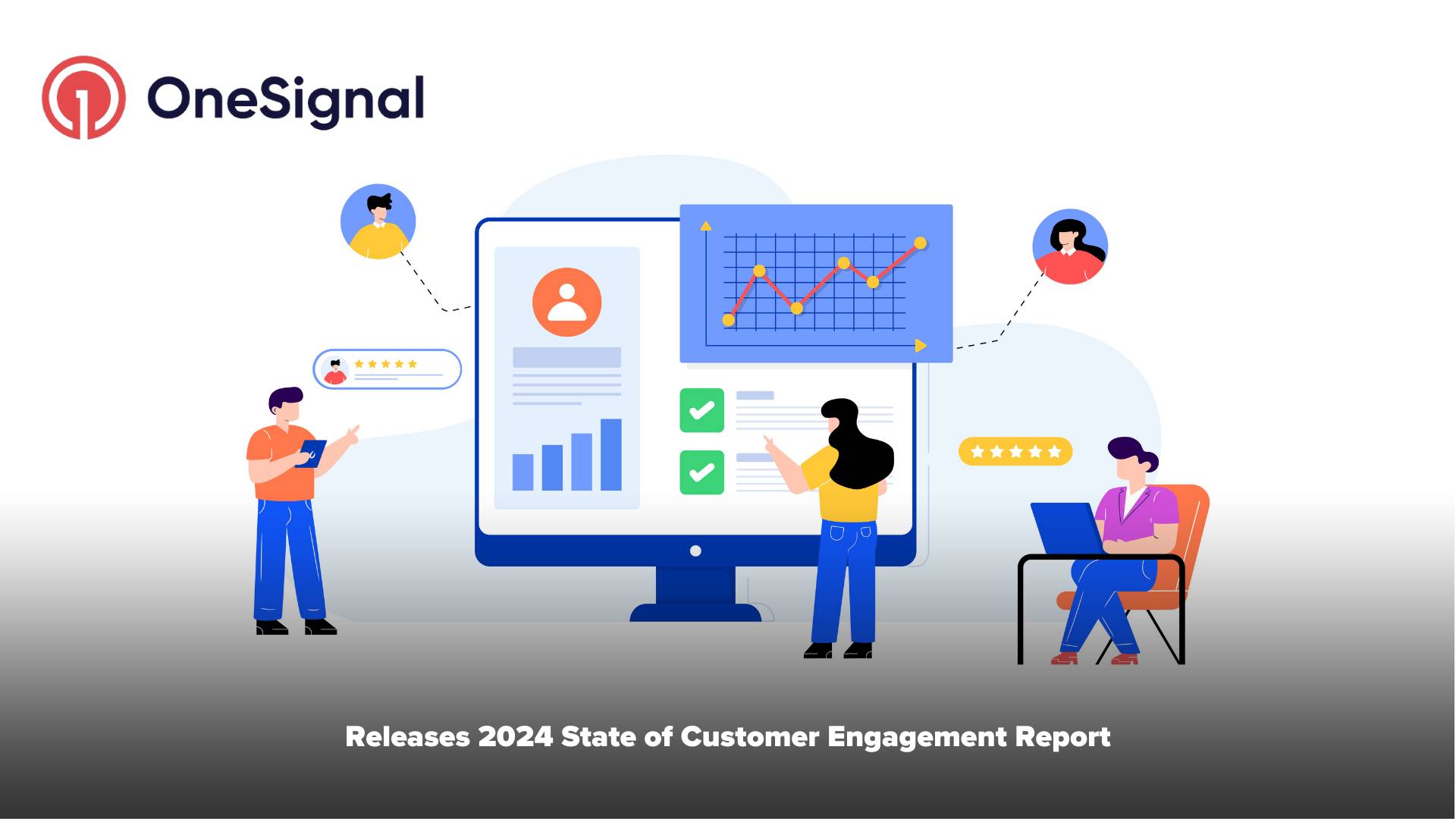 OneSignal Releases 2024 State of Customer Engagement Report Revealing Key Omnichannel Considerations and Opportunities