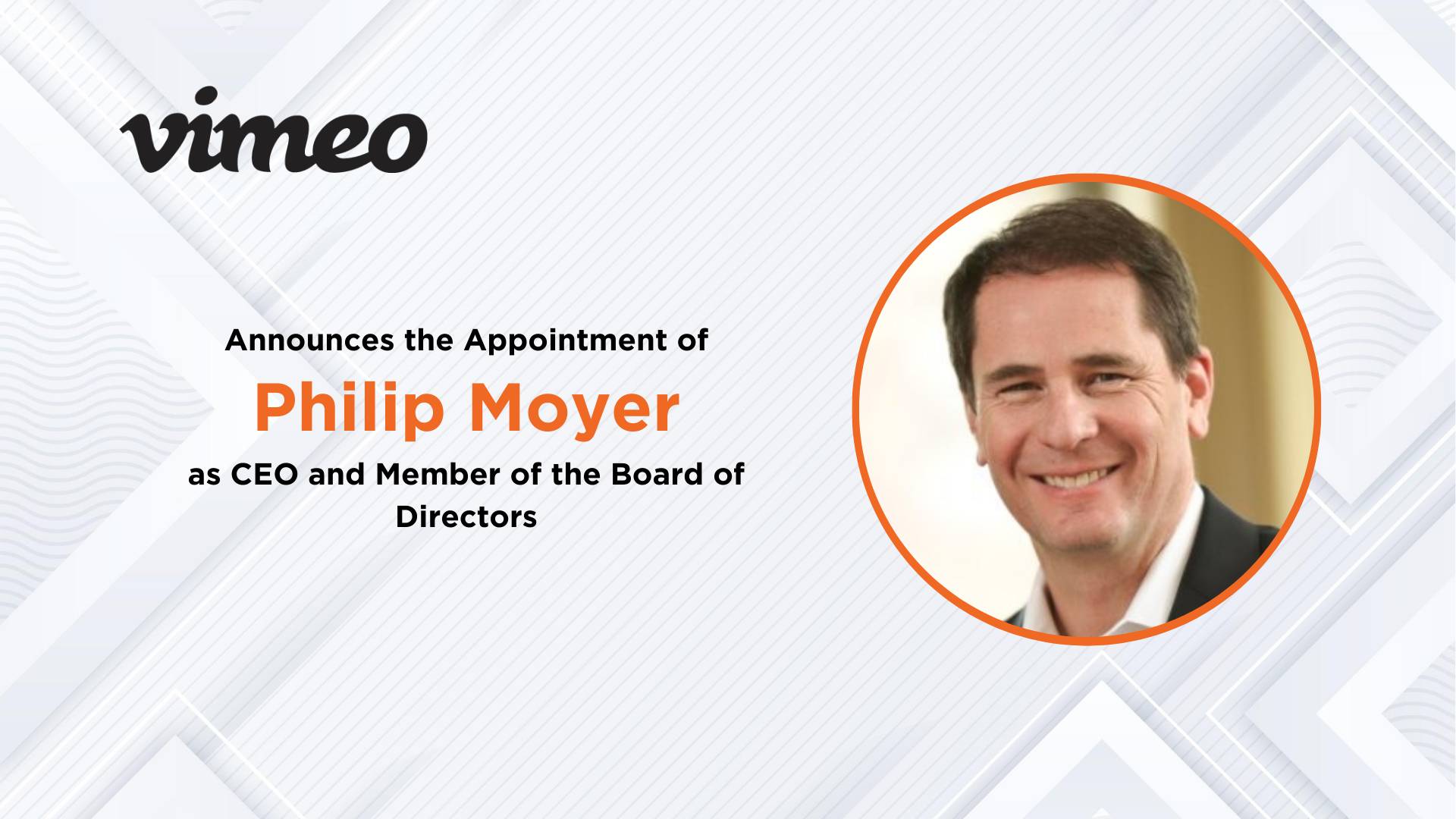 Vimeo Appoints Philip Moyer as New Chief Executive Officer