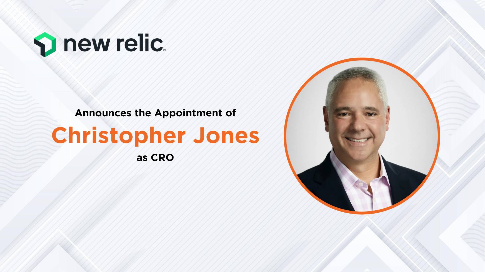 New Relic Announces Christopher Jones as Chief Revenue Officer