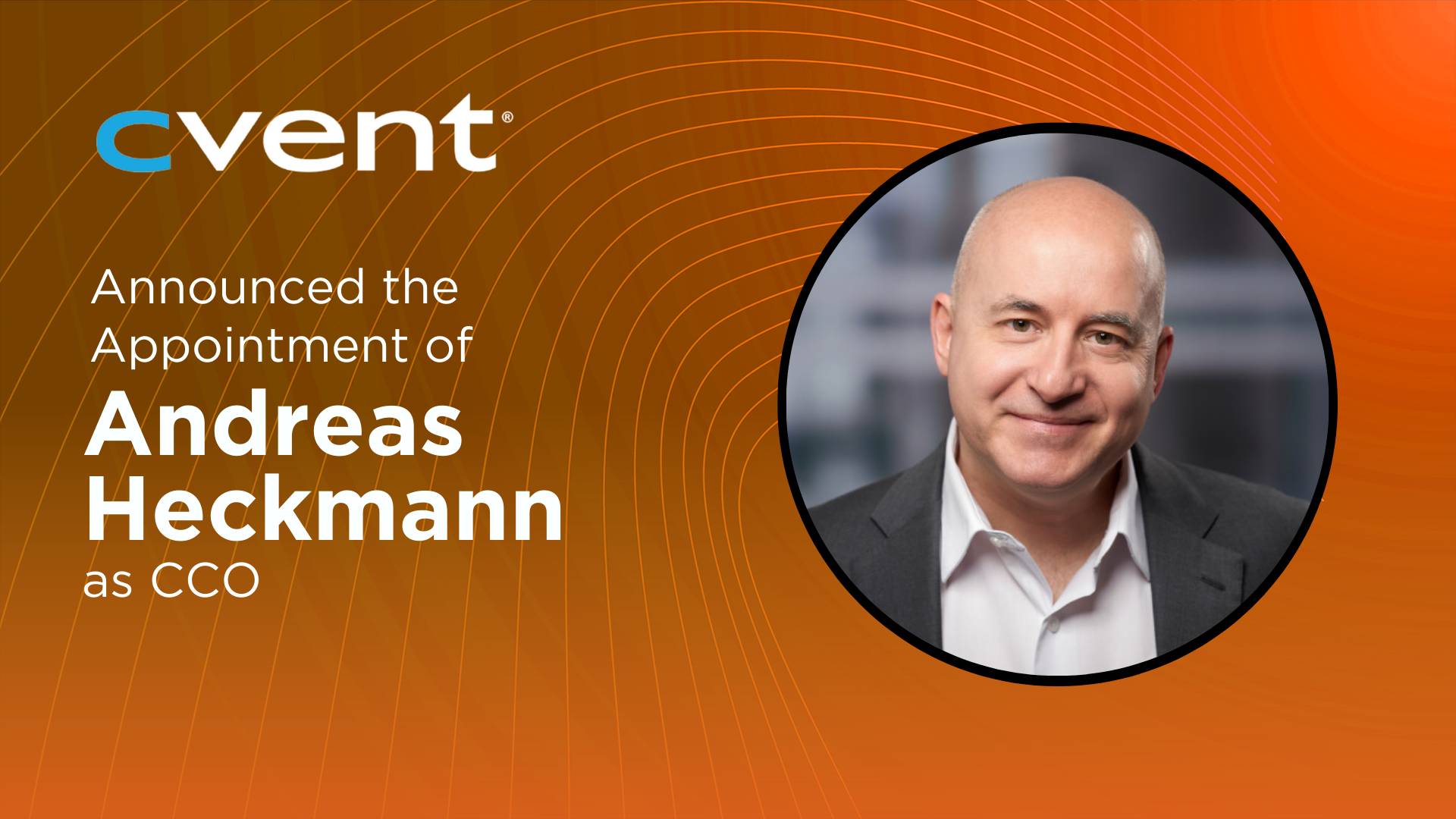 Cvent Appoints Andreas Heckmann as Chief Customer Officer to Drive Client Success