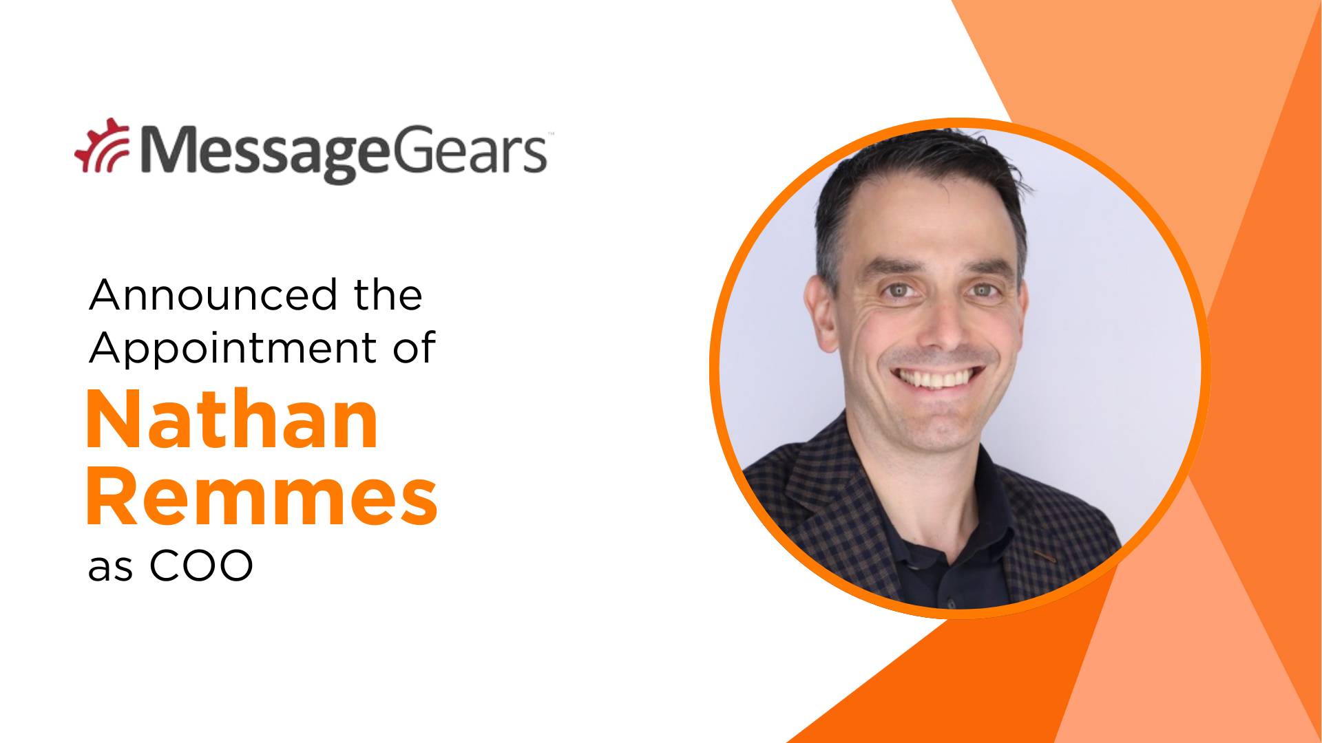 MessageGears Welcomes Nathan Remmes as Chief Operating Officer
