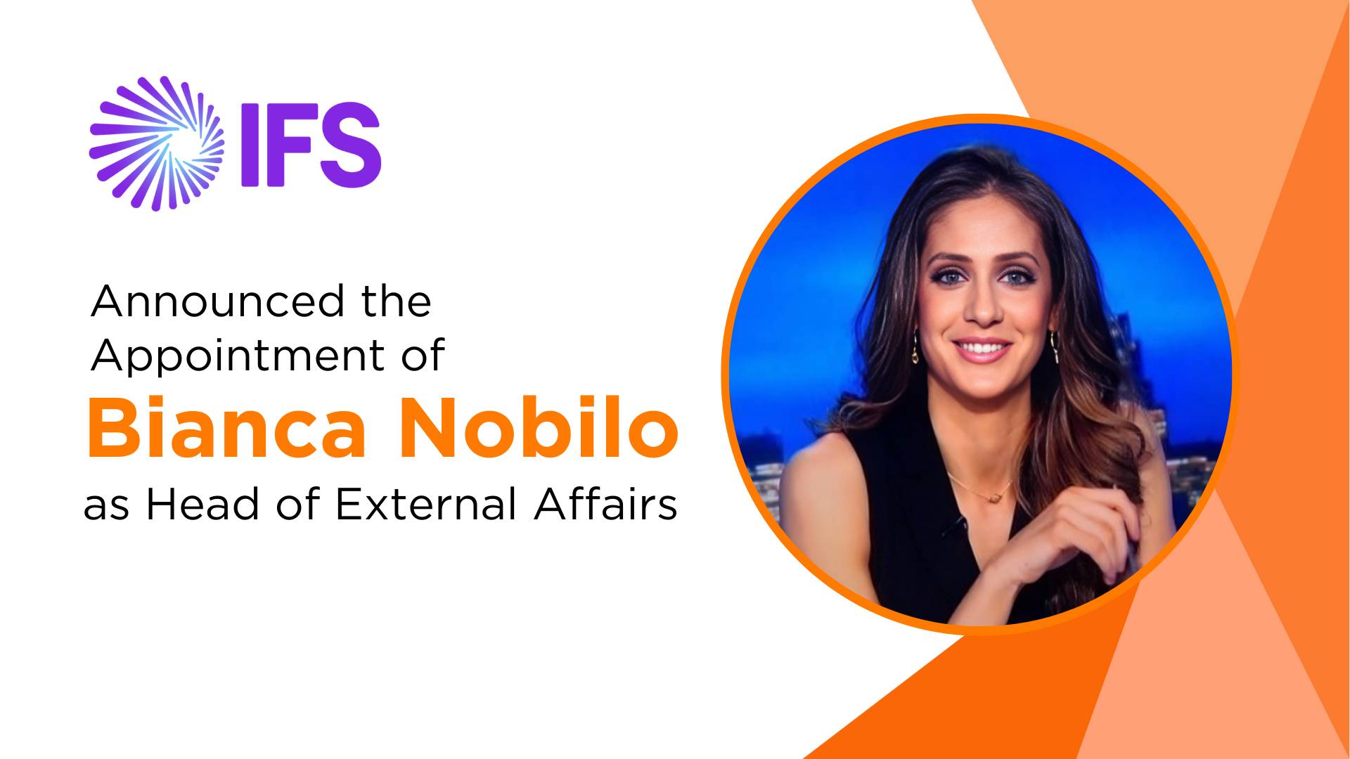 Bianca Nobilo Appointed Head of External Affairs at IFS: Driving Growth and Industry Influence