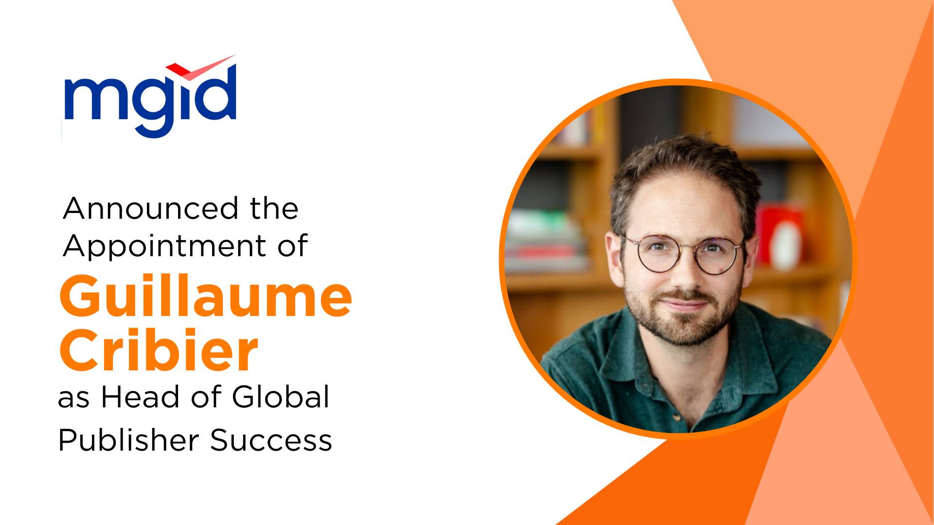 MGID Welcomes Guillaume Cribier as Head of Global Publisher Success