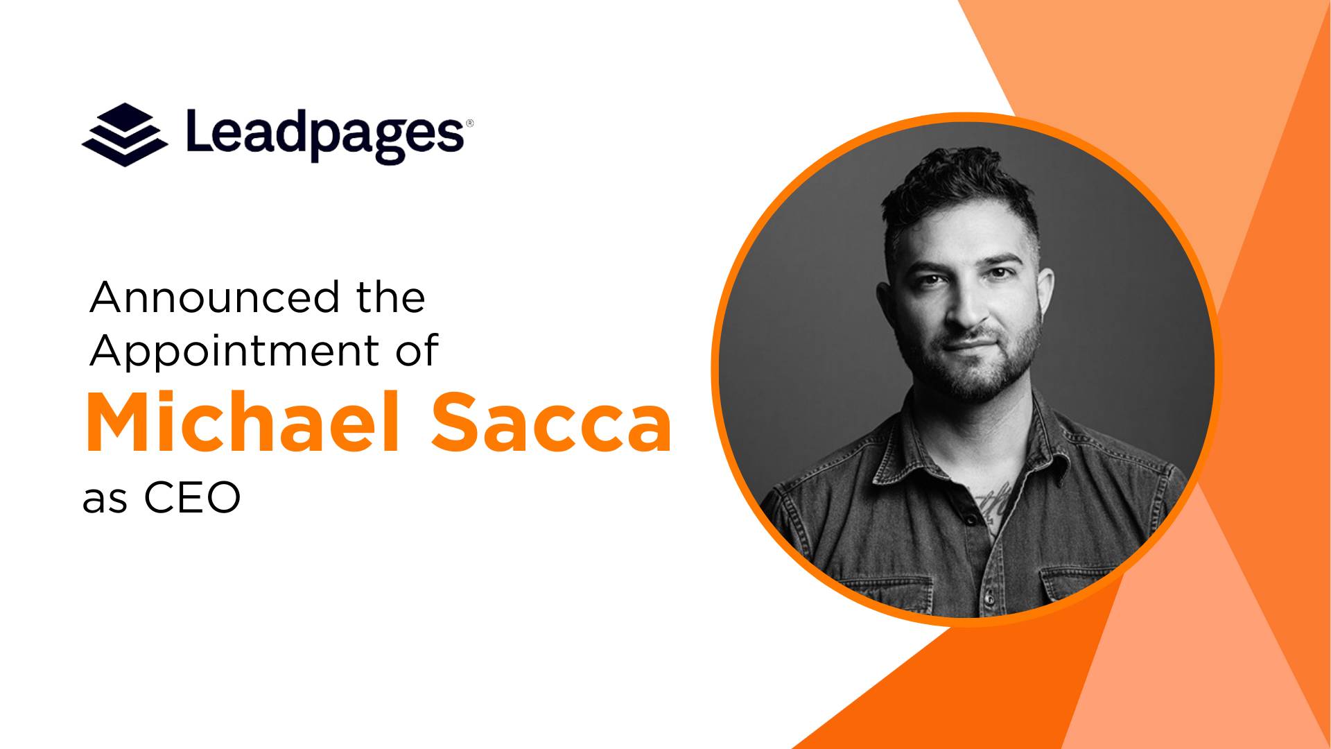Leadpages Appoints Michael Sacca as CEO: A New Era of Innovation