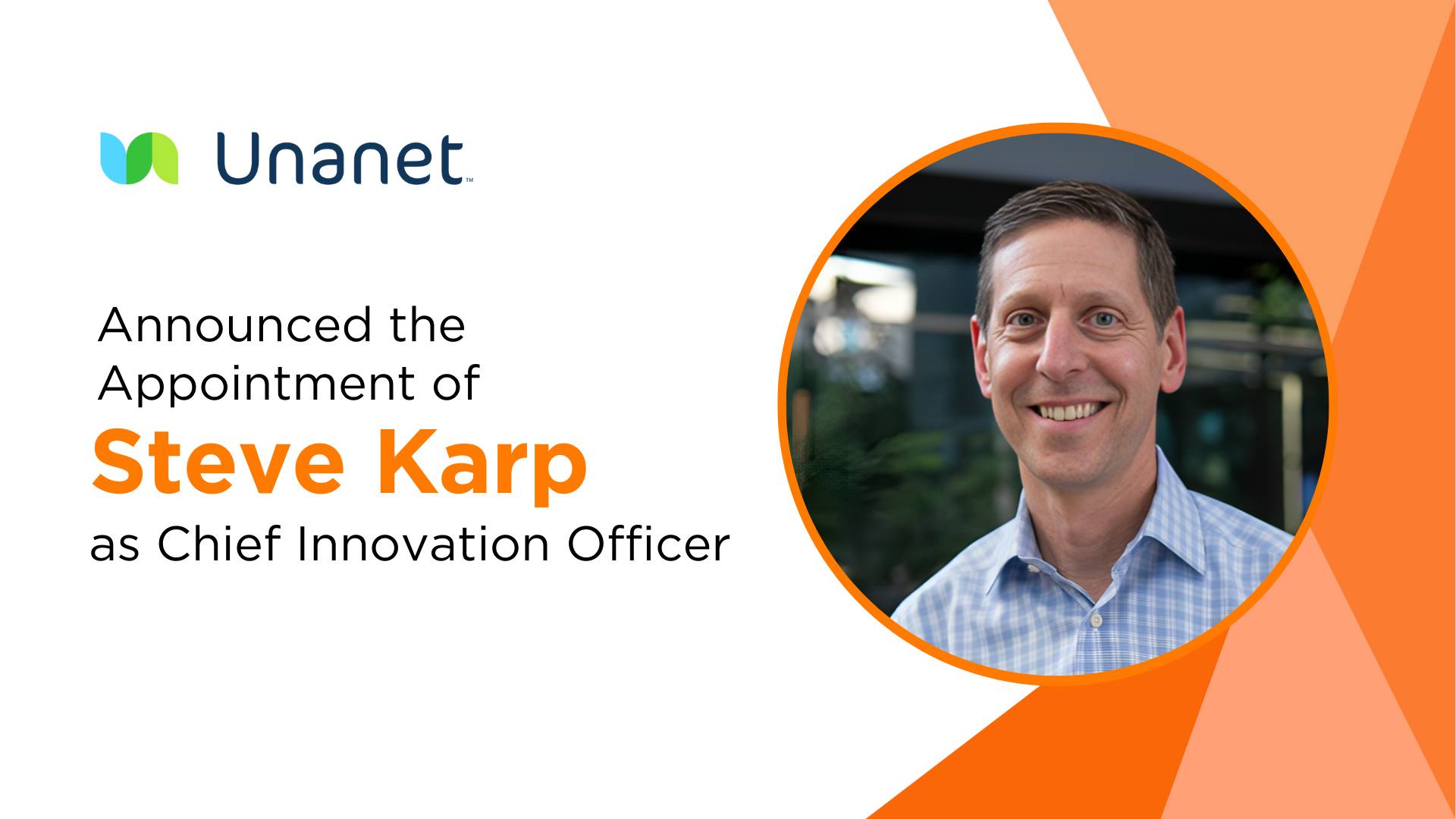 Unanet Elevates Steve Karp to Chief Innovation Officer: Pioneering Next-Gen Solutions for GovCon and AEC Industries