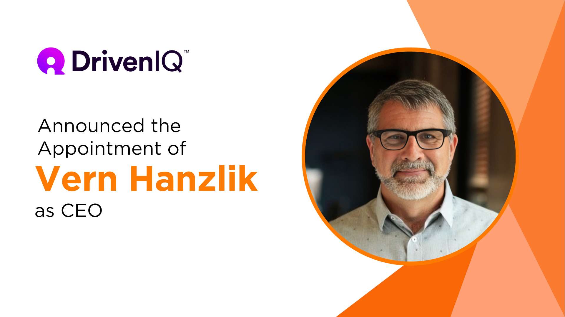 Introducing Vern Hanzlik as CEO of DrivenIQ: Revolutionizing Data-Driven Marketing