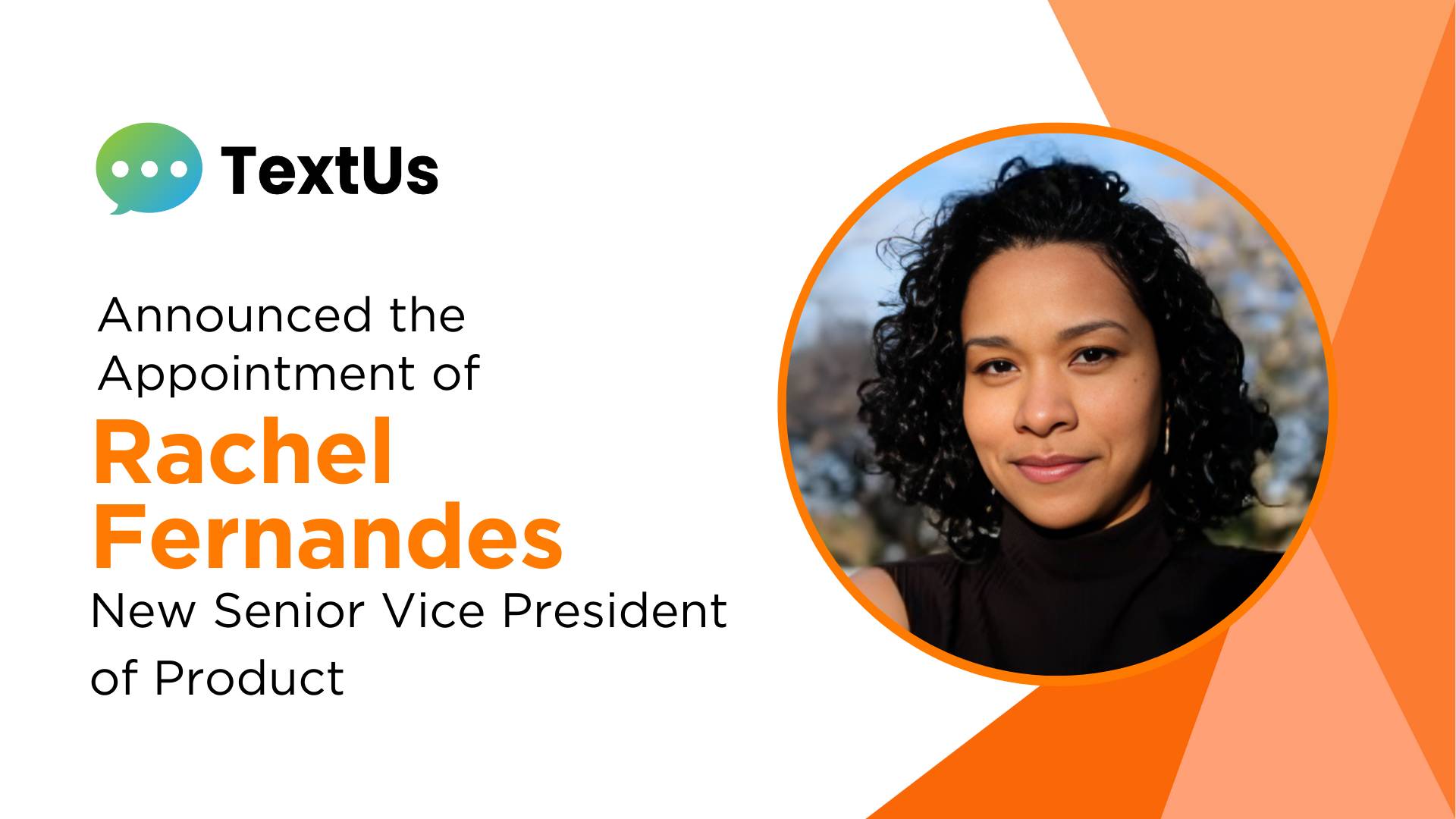 TextUs Welcomes Rachel Fernandes as Senior VP of Product to Drive Innovation and Growth