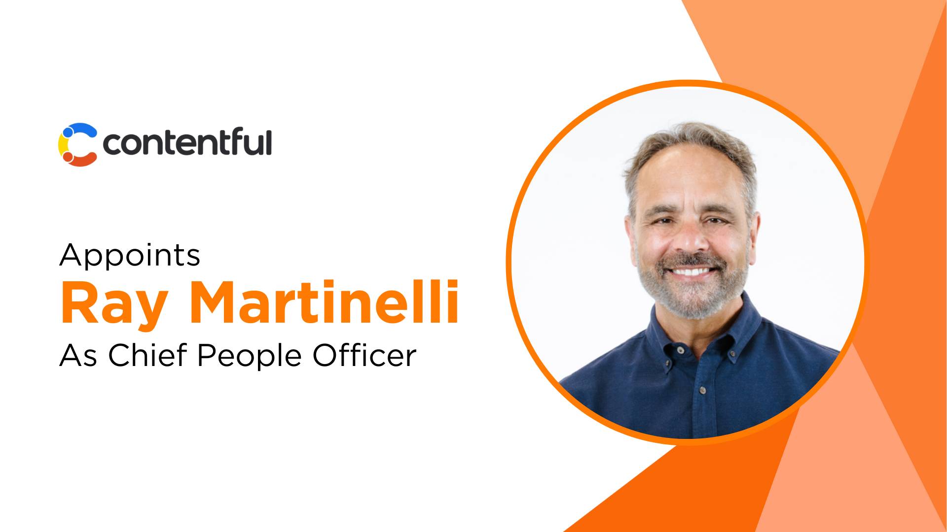 Contentful Appoints Ray Martinelli as Chief People Officer