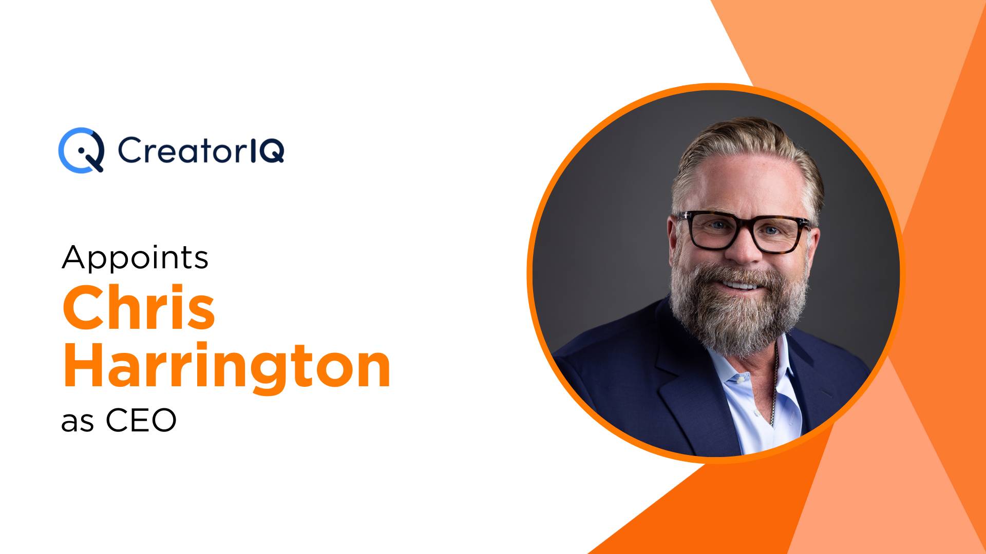 Chris Harrington Joins CreatorIQ as CEO to Propel Creator Economy Growth