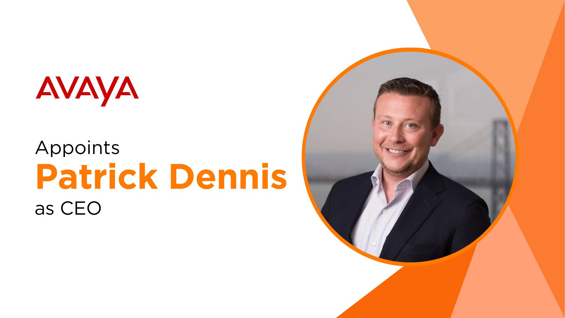 Patrick Dennis: Leading Avaya's Next Phase of Innovation and Growth