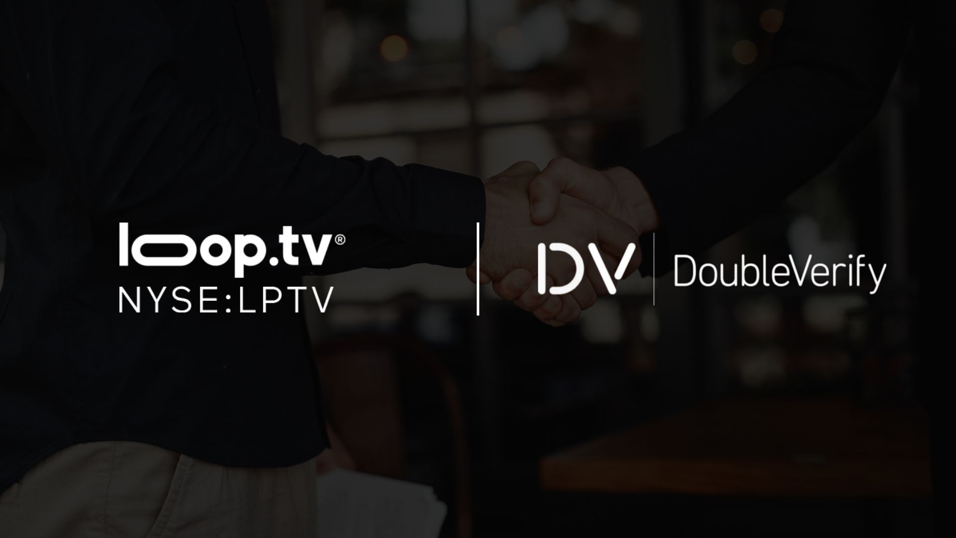 Loop Media Partners with DoubleVerify to Enhance CTV Ad Quality and Security