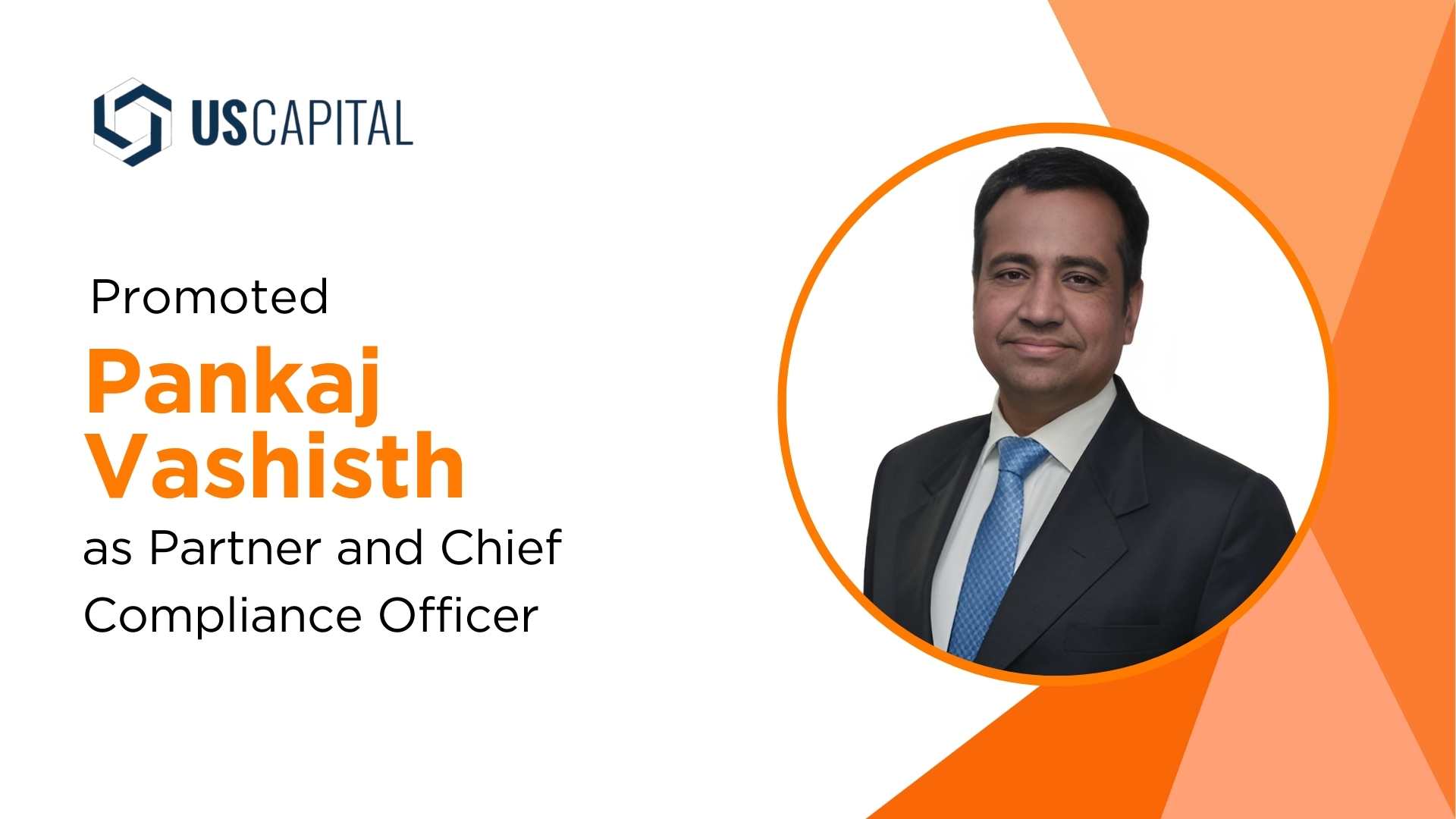 Pankaj Vashisth Promoted to Partner and Global Chief Compliance Officer at US Capital Global