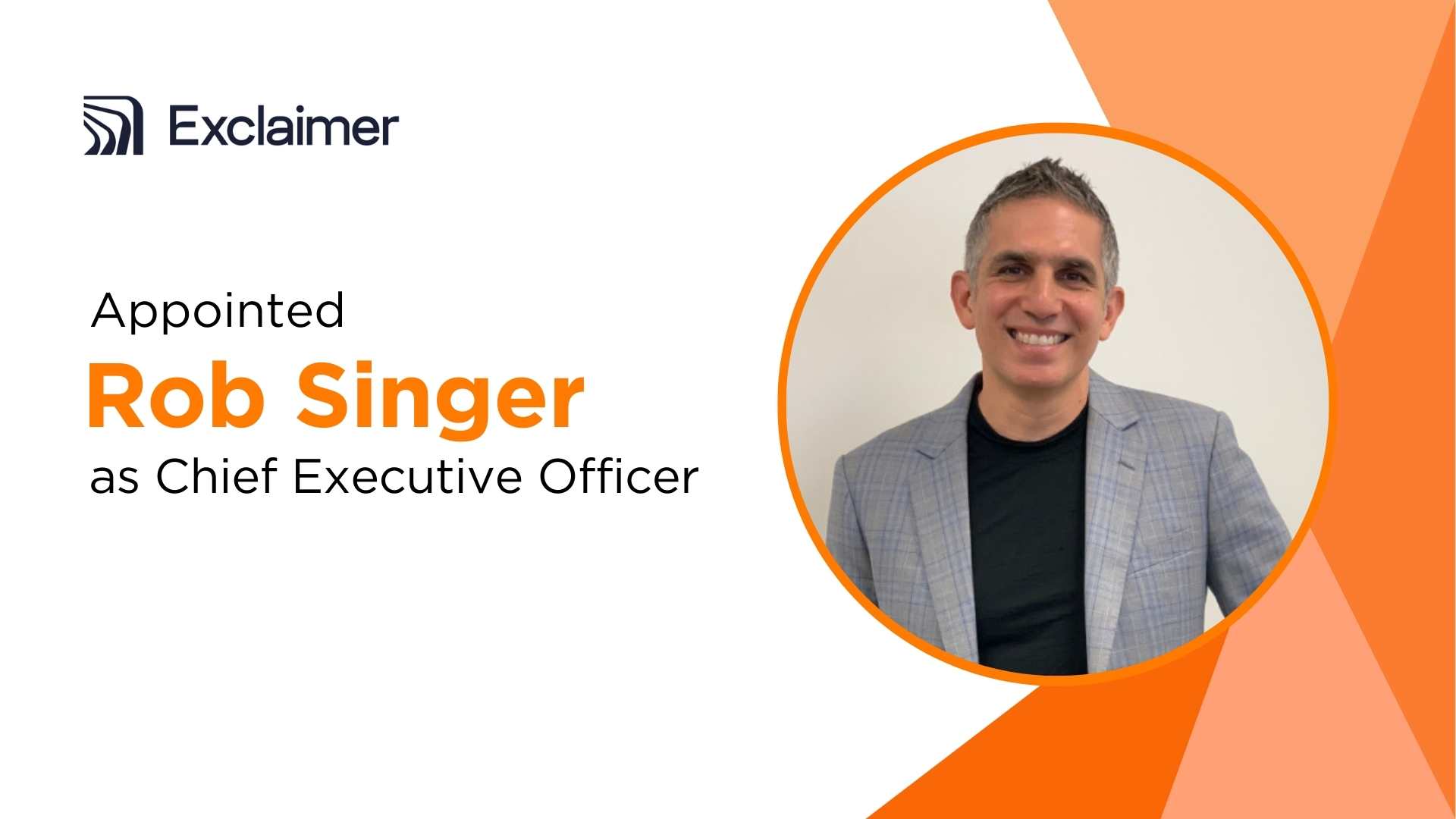 Exclaimer Appoints Rob Singer as New CEO Amid Rapid Growth and Expansion