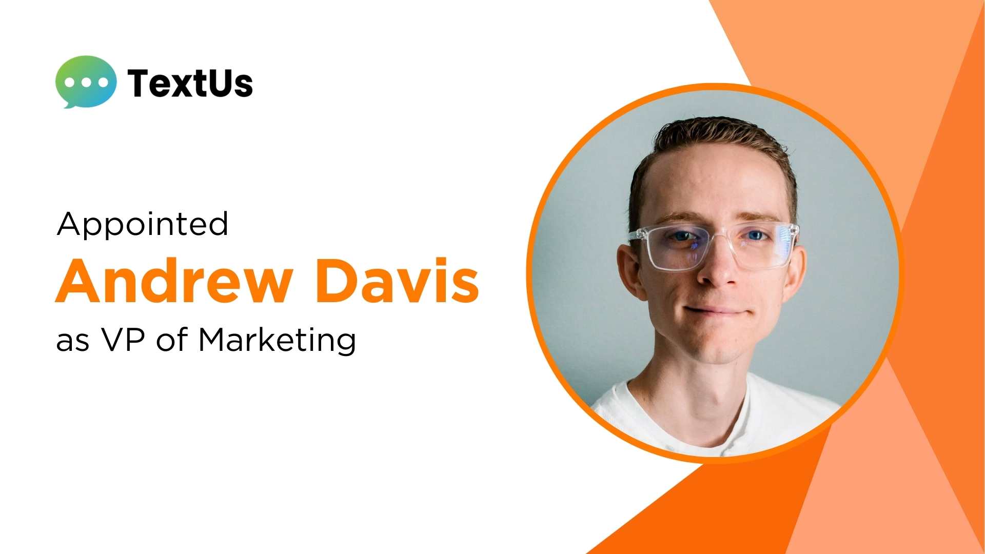 TextUs Appoints Andrew Davis as VP of Marketing to Drive Growth