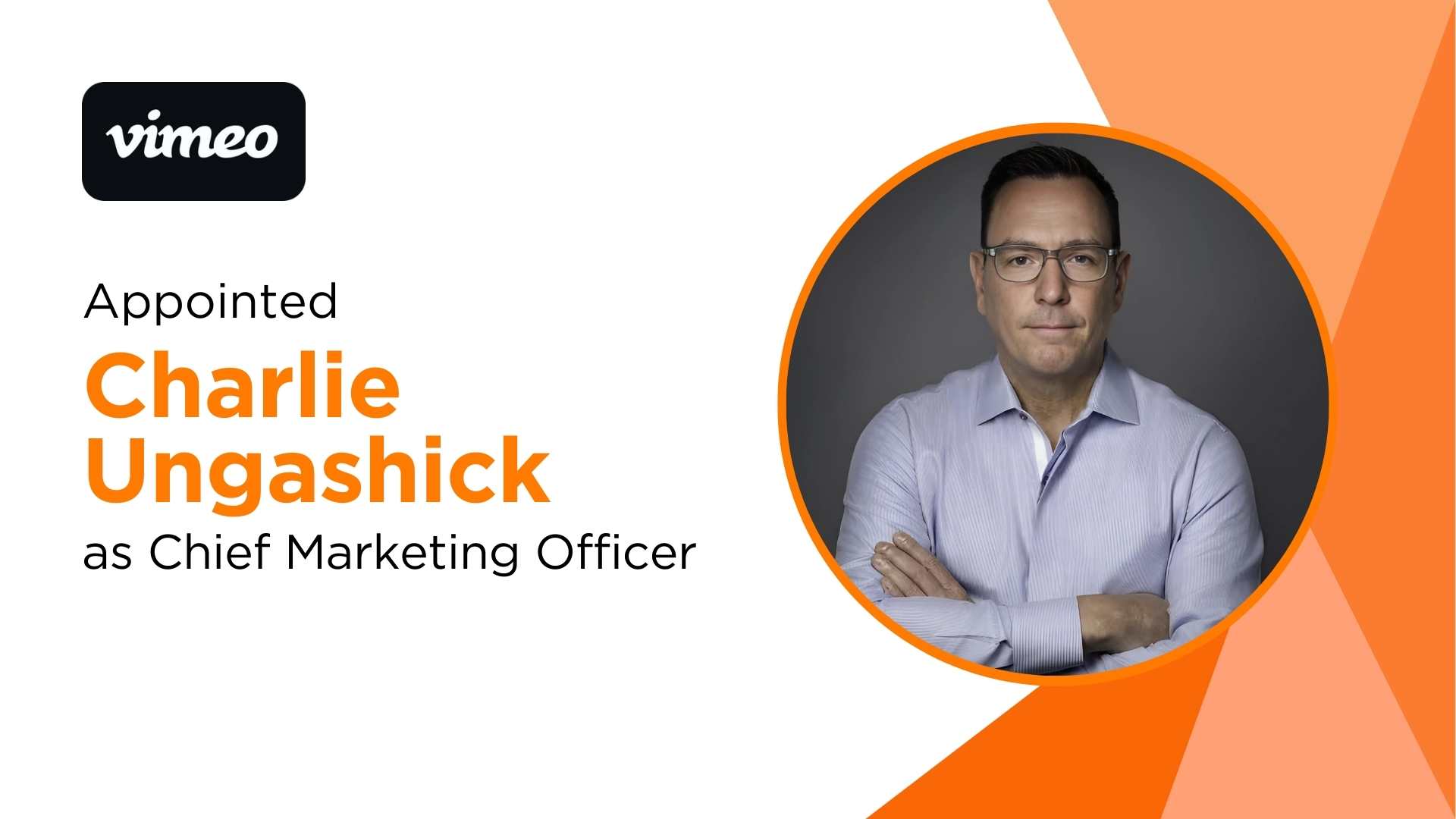 Vimeo Appoints Charlie Ungashick as Chief Marketing Officer | AI Integration