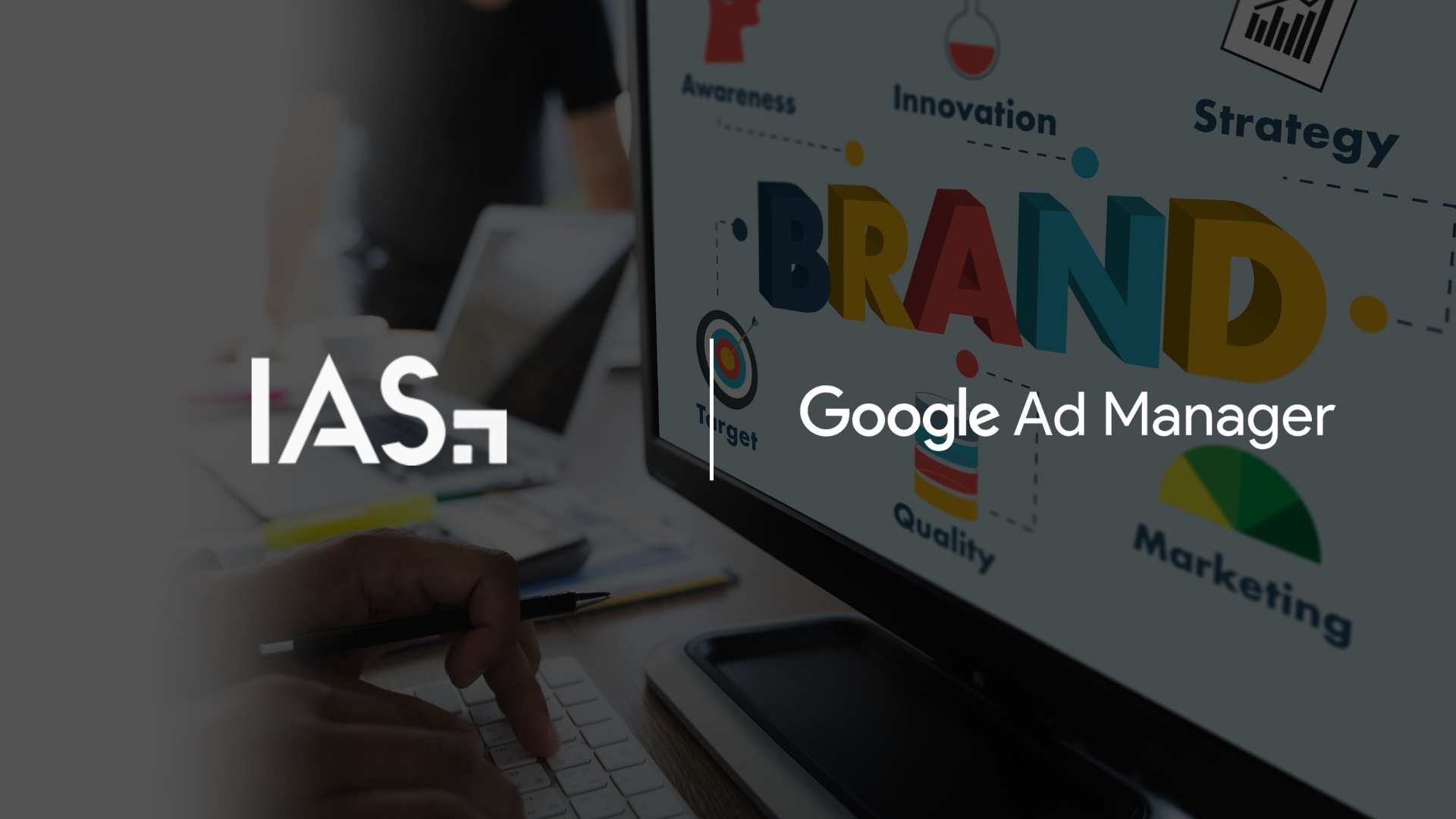 IAS Launches Curation with Google Ad Manager for Enhanced Programmatic Targeting