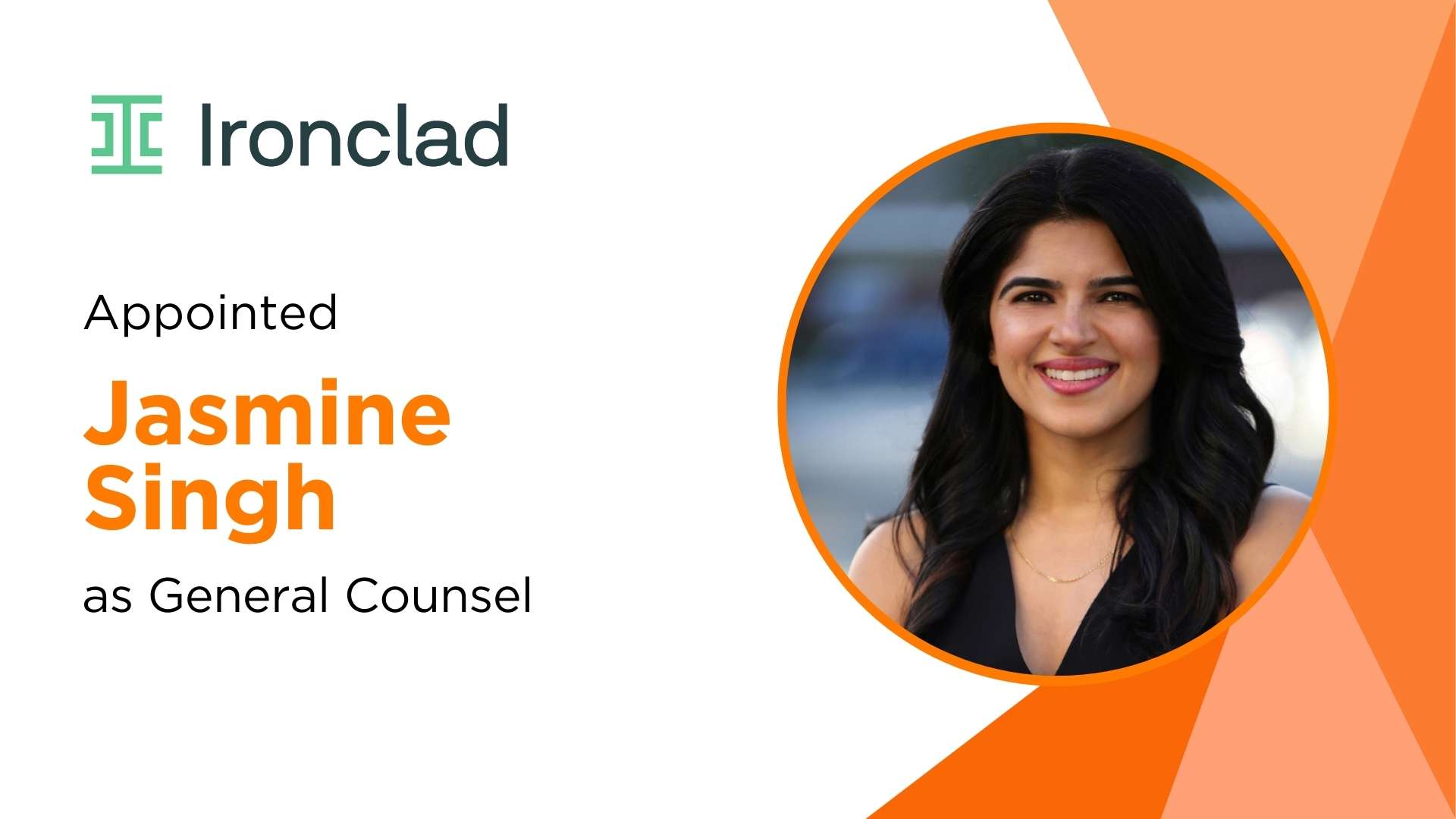 Ironclad Welcomes Jasmine Singh as General Counsel