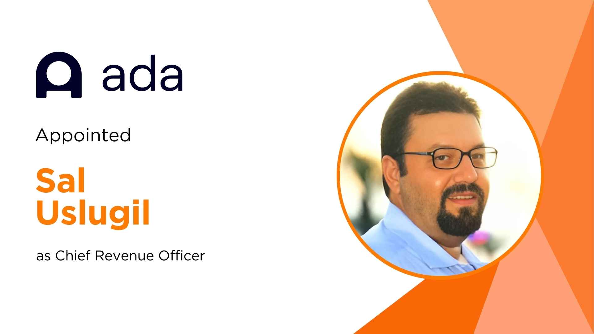 Ada Appoints Sal Uslugil as CRO to Drive AI-Powered Customer Service