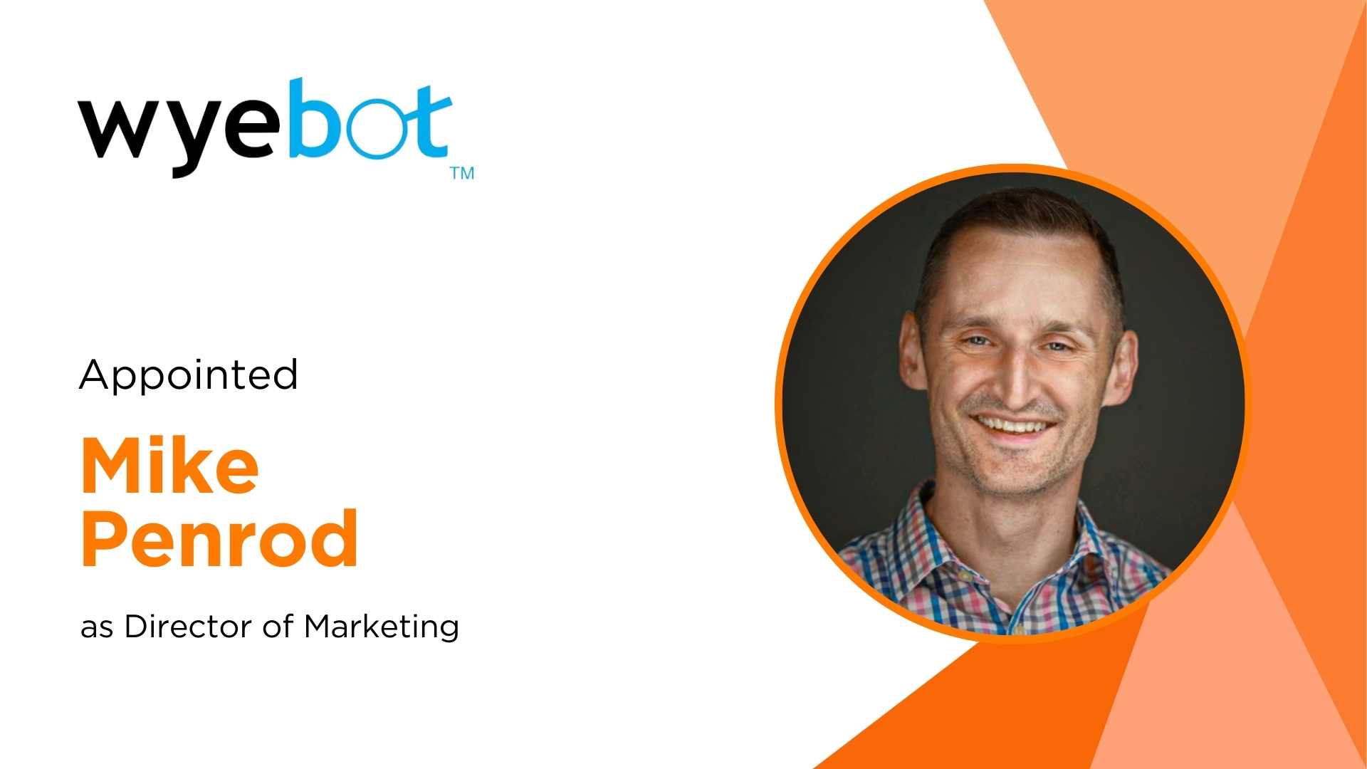 Wyebot Appoints Mike Penrod as Director of Marketing to Drive Global Growth