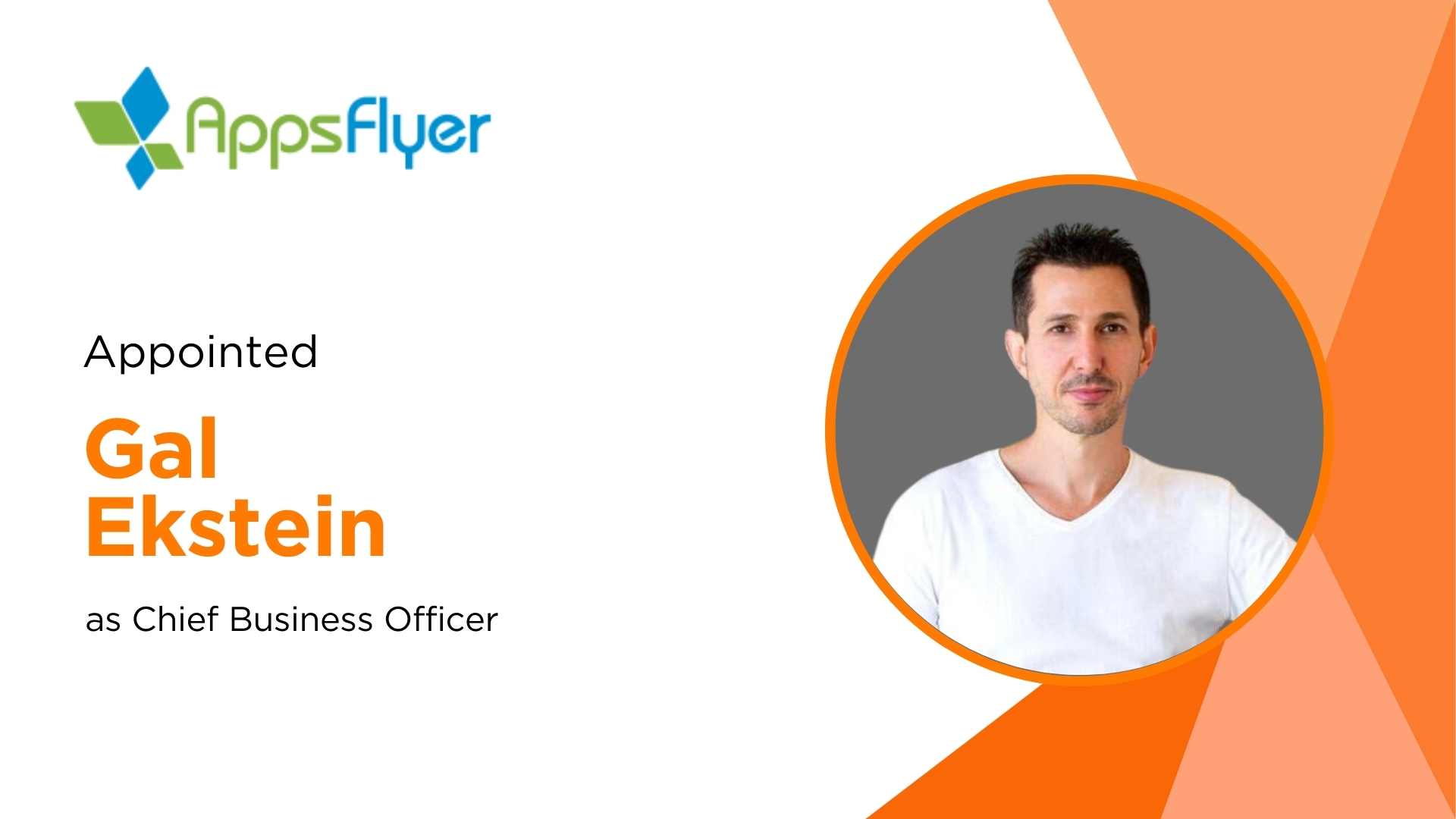 AppsFlyer Names Gal Ekstein as Chief Business Officer