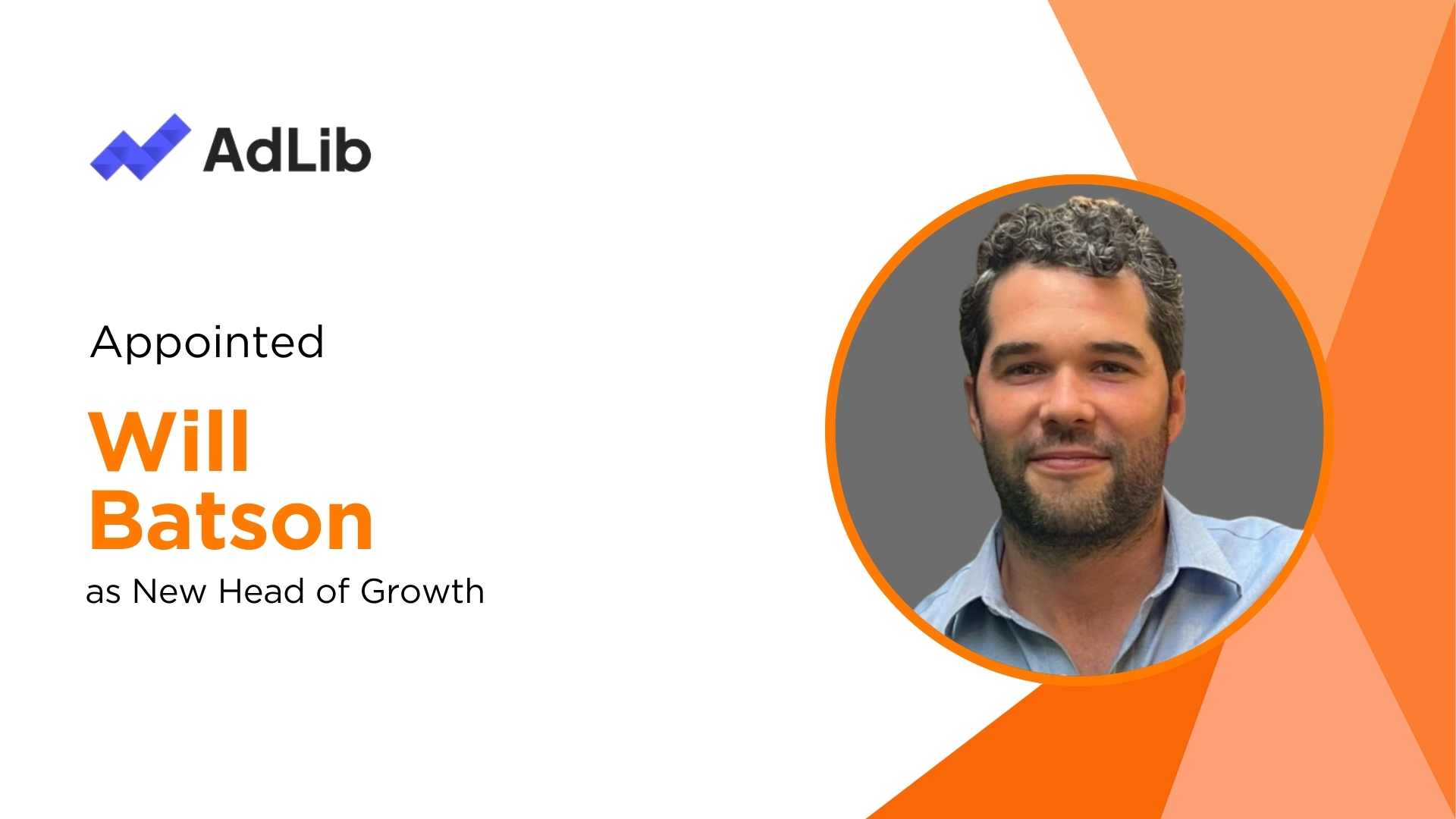AdLib Media Group Appoints Will Batson as Head of Growth to Drive Expansion