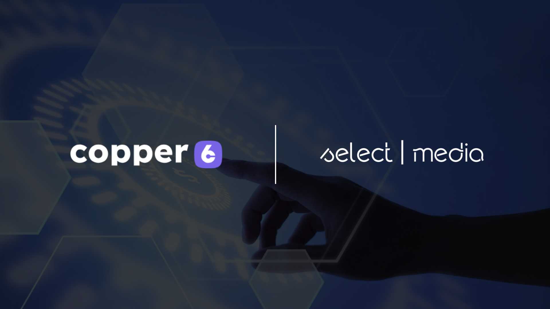 Copper6 Acquires SelectMedia’s Web Publishing Business, Expanding Monetization