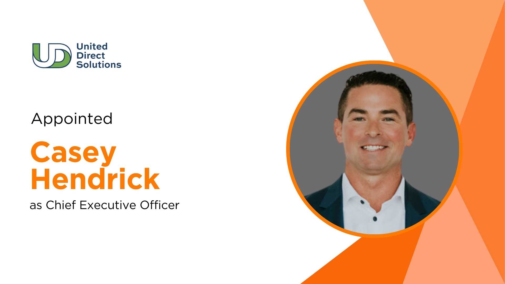 United Direct Solutions Appoints Casey Hendrick as New CEO