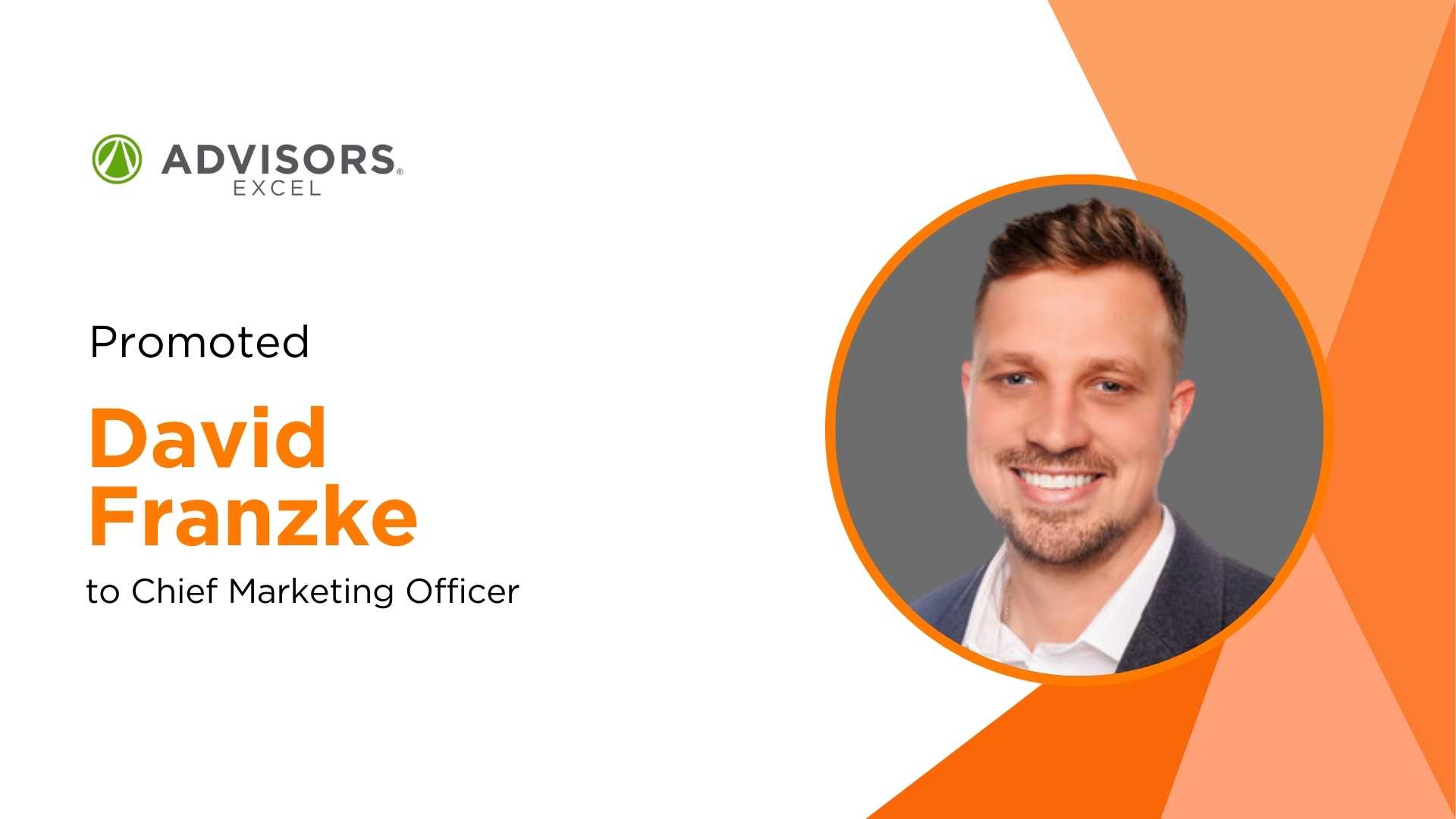 Advisors Excel Promotes David Franzke to Chief Marketing Officer