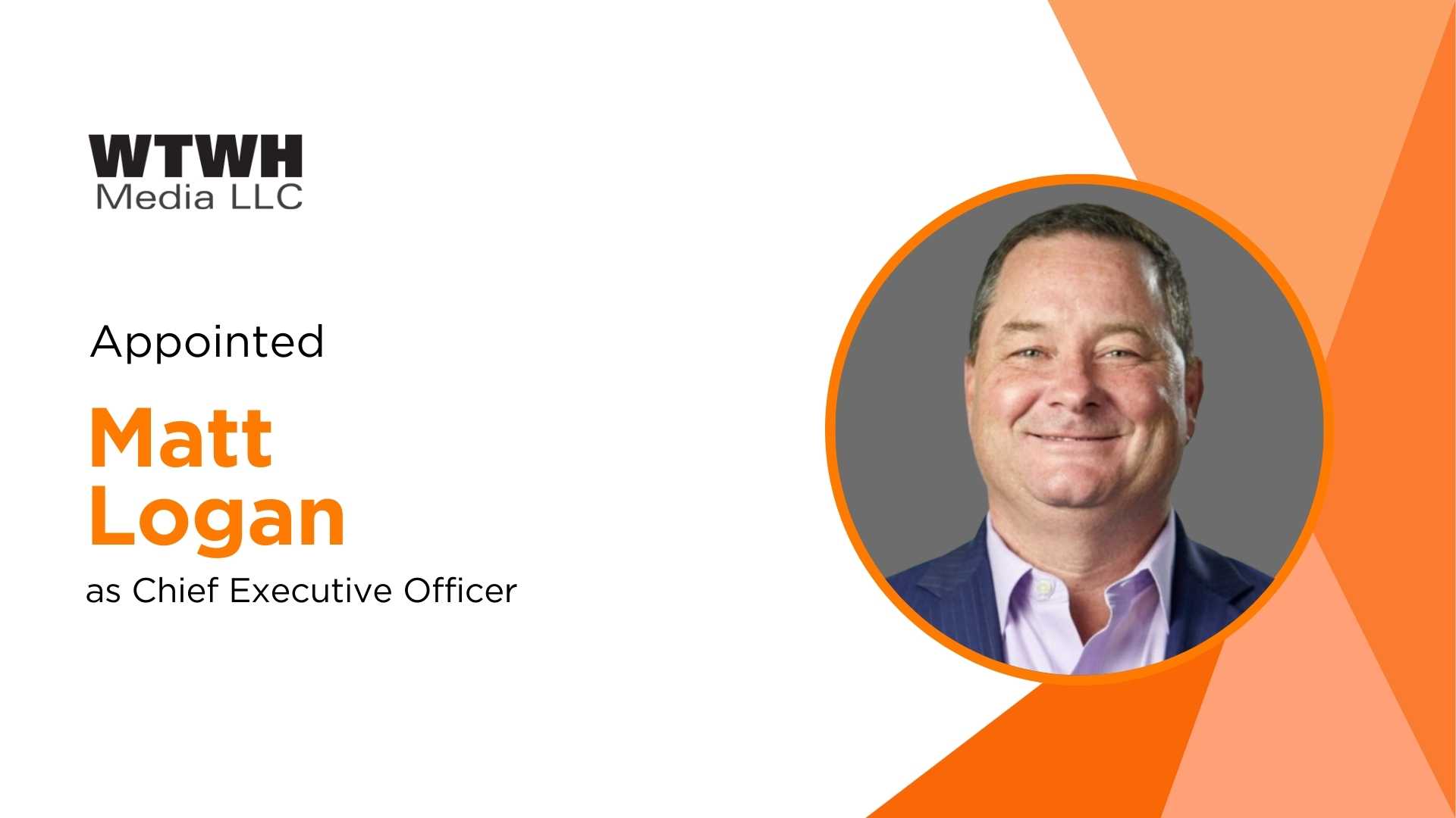WTWH Media Appoints Matt Logan as CEO to Drive Growth