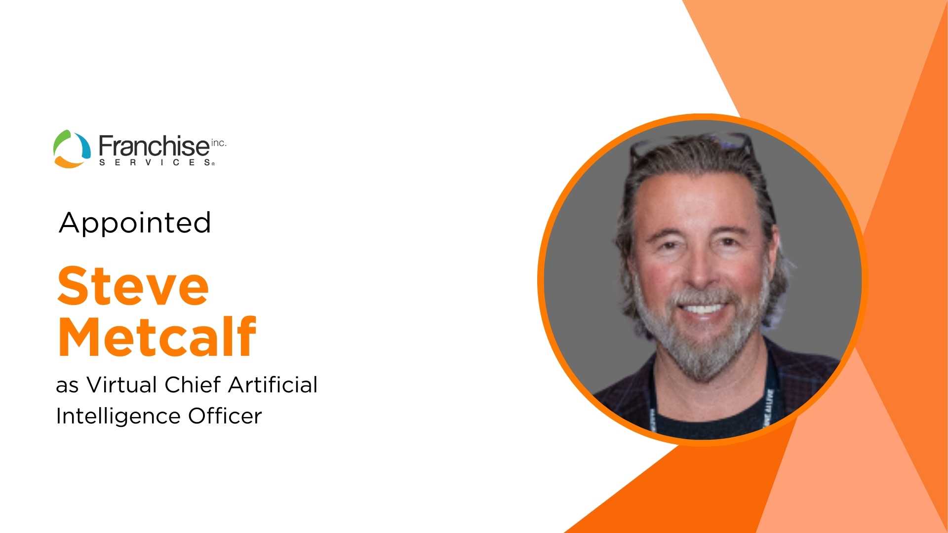 Franchise Services, Inc. Appoints Steve Metcalf as Virtual CAIO