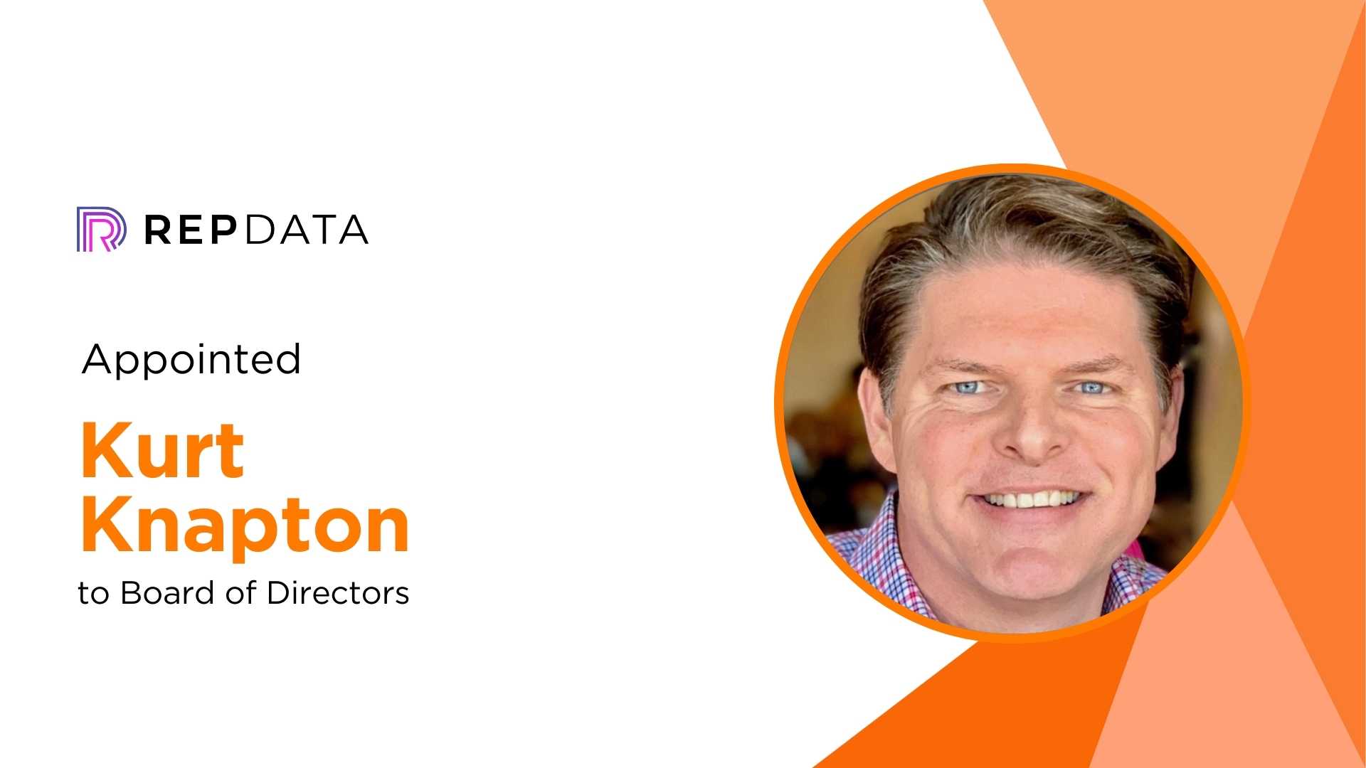 Kurt Knapton Rejoins Rep Data Board to Drive Next Phase of Growth