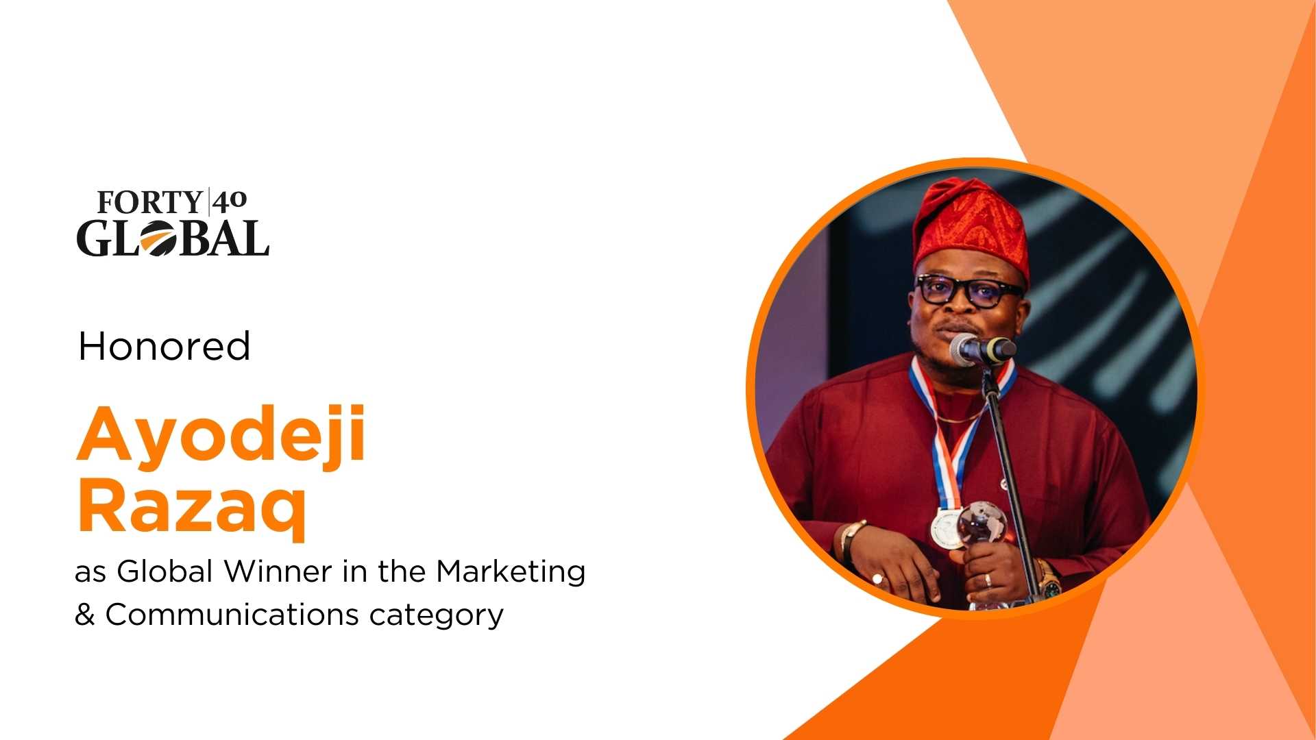 Ayodeji Razaq Wins 2025 Forty Under 40 Global Award for Marketing & Communications