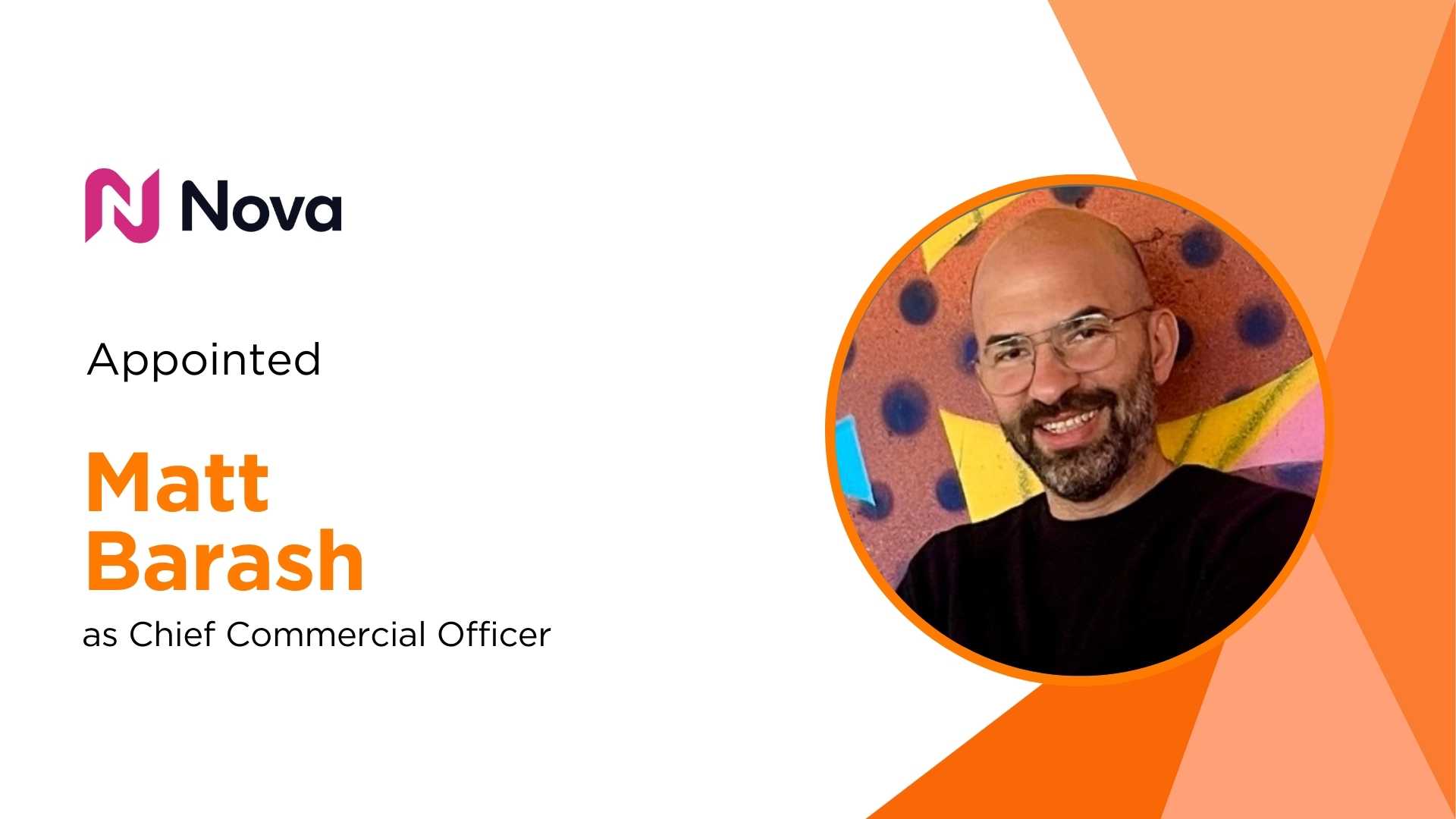 Nova Appoints Matt Barash as Chief Commercial Officer to Accelerate AI-Powered Advertising