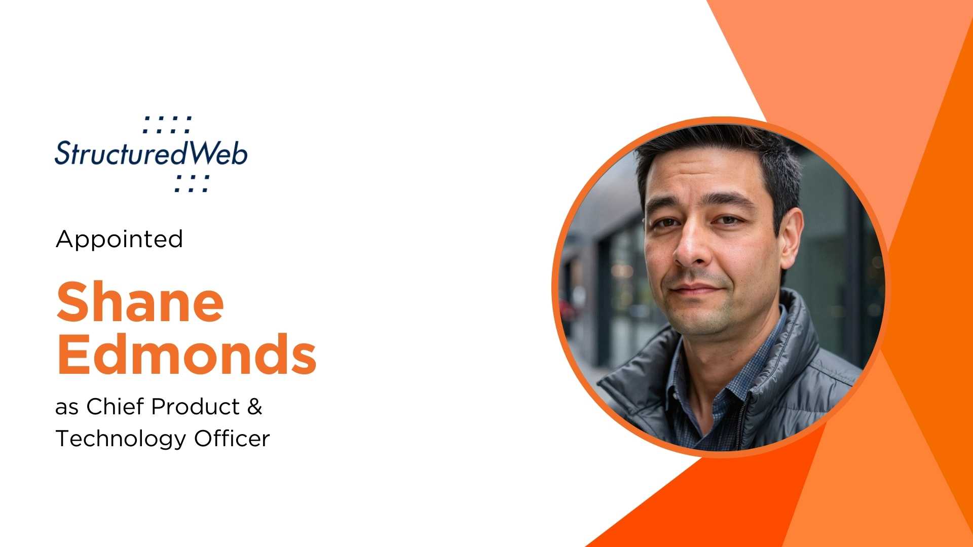 StructuredWeb Appoints Shane Edmonds as CPTO to Lead AI Innovation