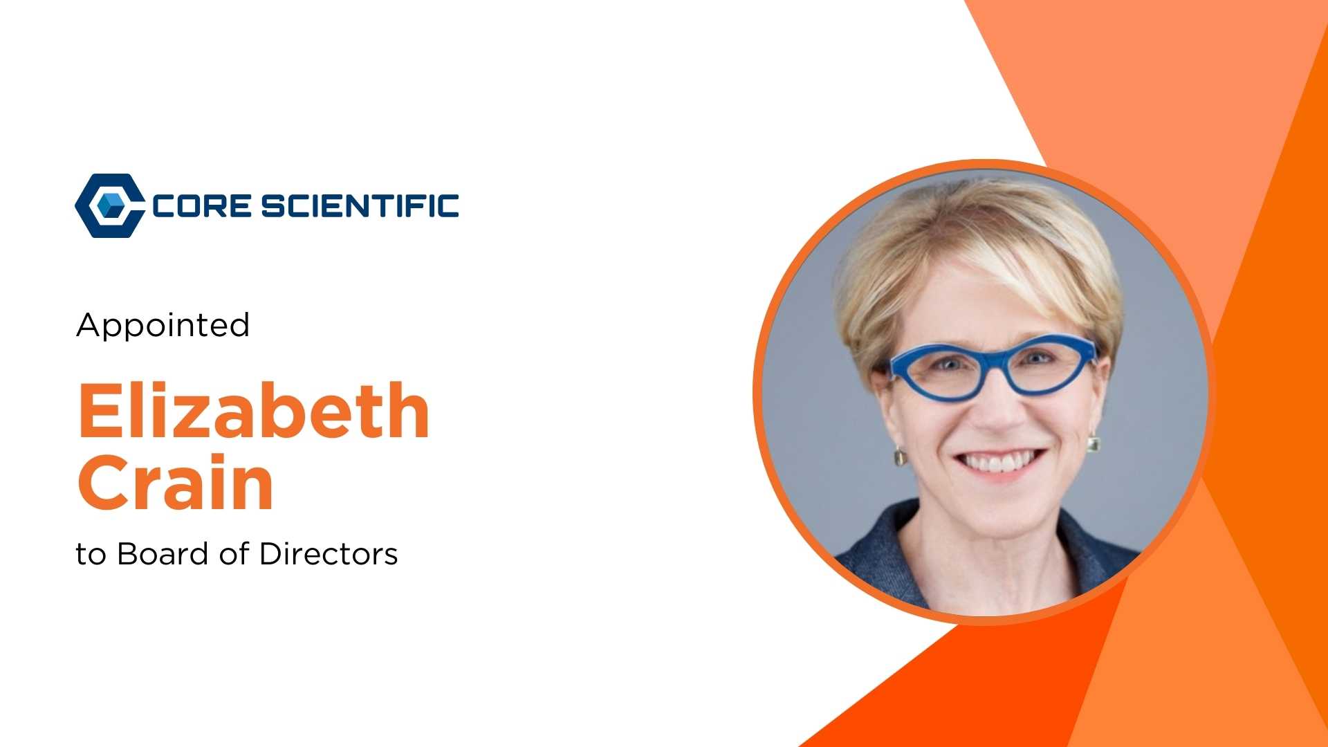 Core Scientific Appoints Elizabeth Crain to Board and Audit Committee Chair; Jordan Levy Named Board Chair