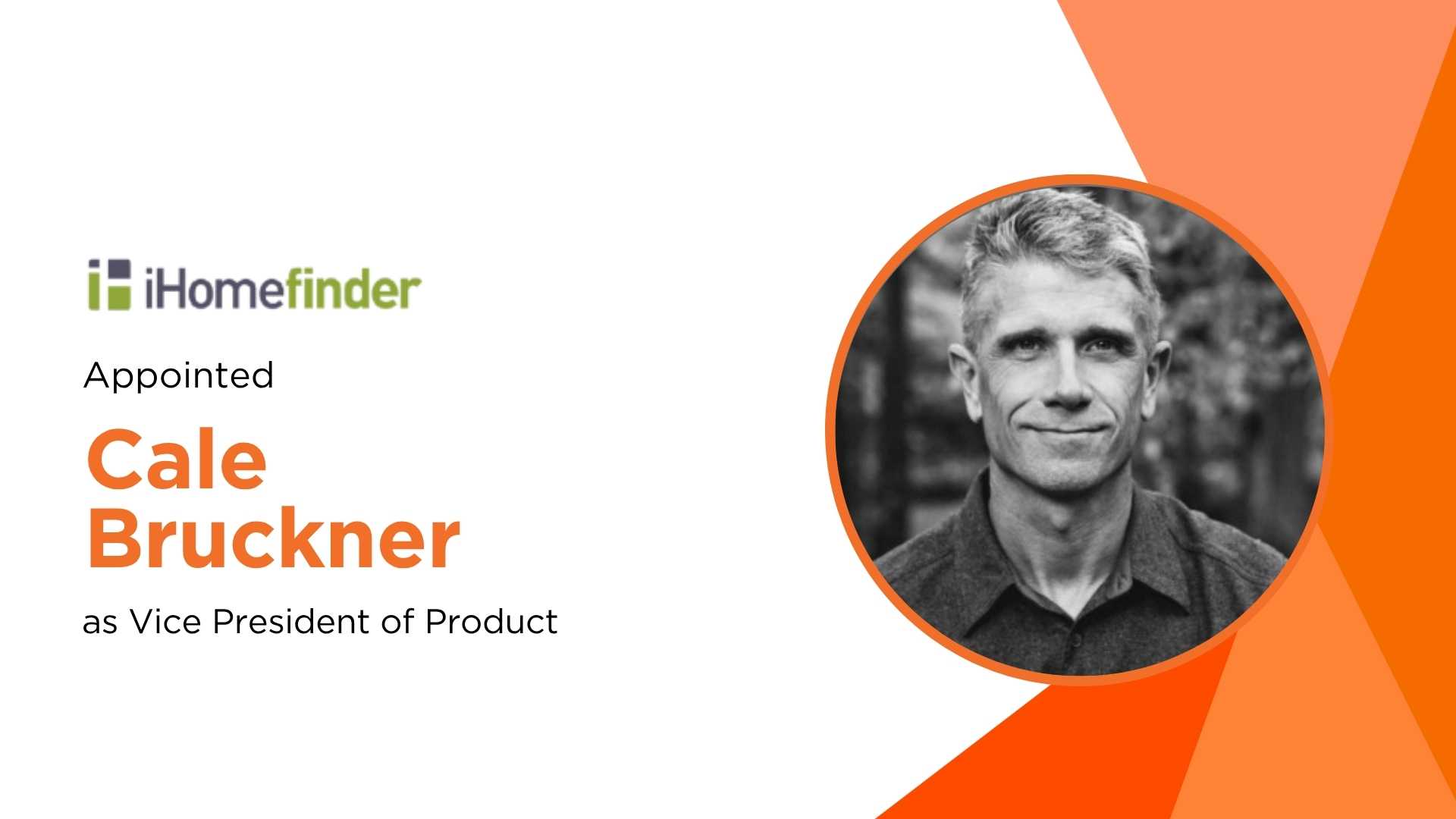 iHomefinder Appoints Cale Bruckner to Lead AI Product Strategy
